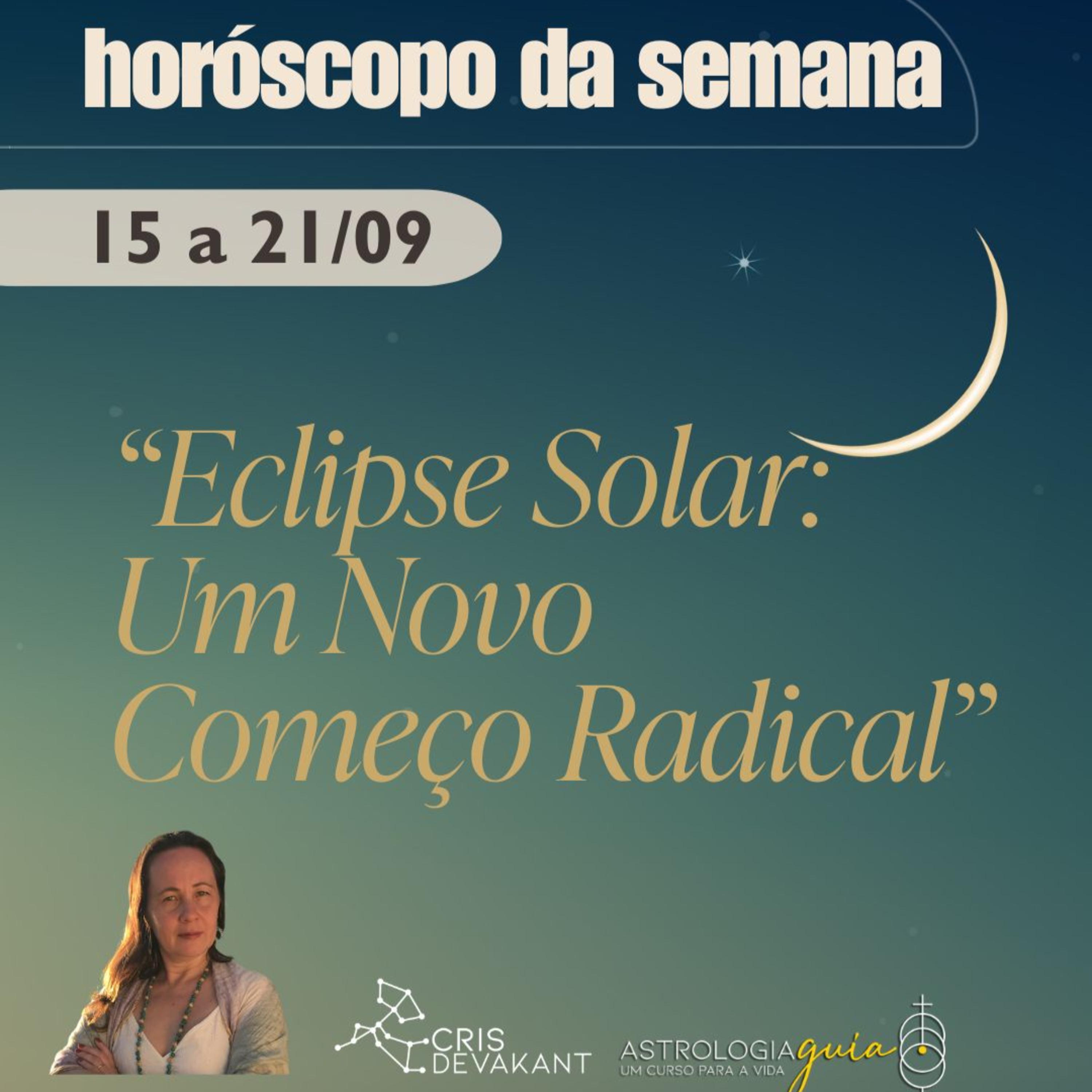 Horóscopo da Semana 15 a 21 de Setembro | Eclipse Solar em Virgem: O Novo Ciclo Começa