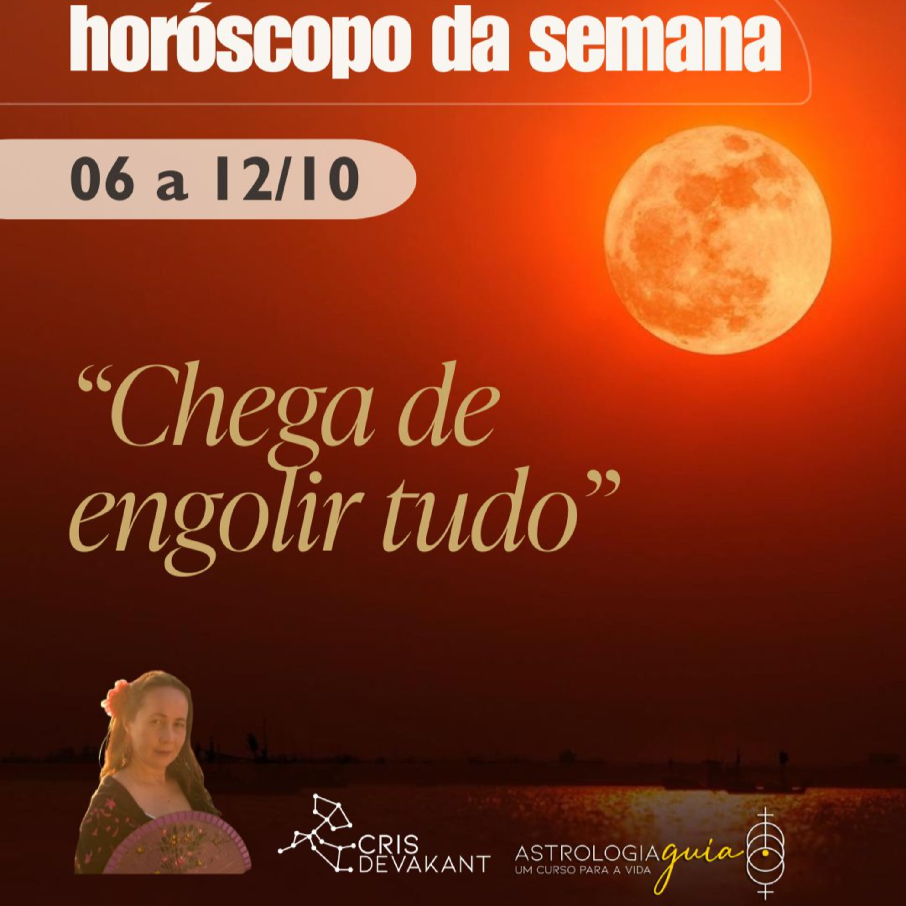 Chega de engolir tudo! Horóscopo da semana de 6 a 12 de outubro