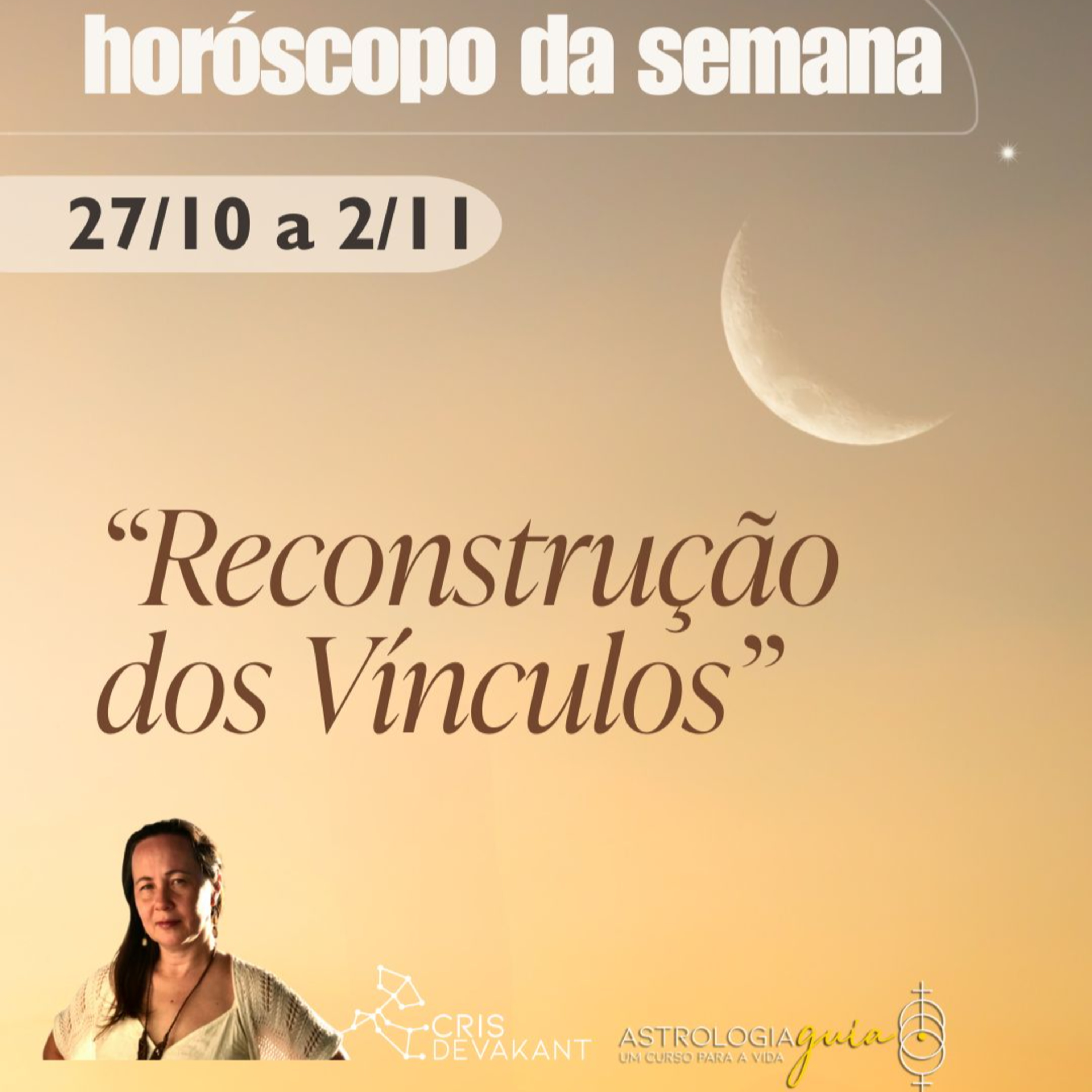 Horóscopo de 27/10 a 2/11: Da Reconstrução dos Vínculos à Transformação Interior