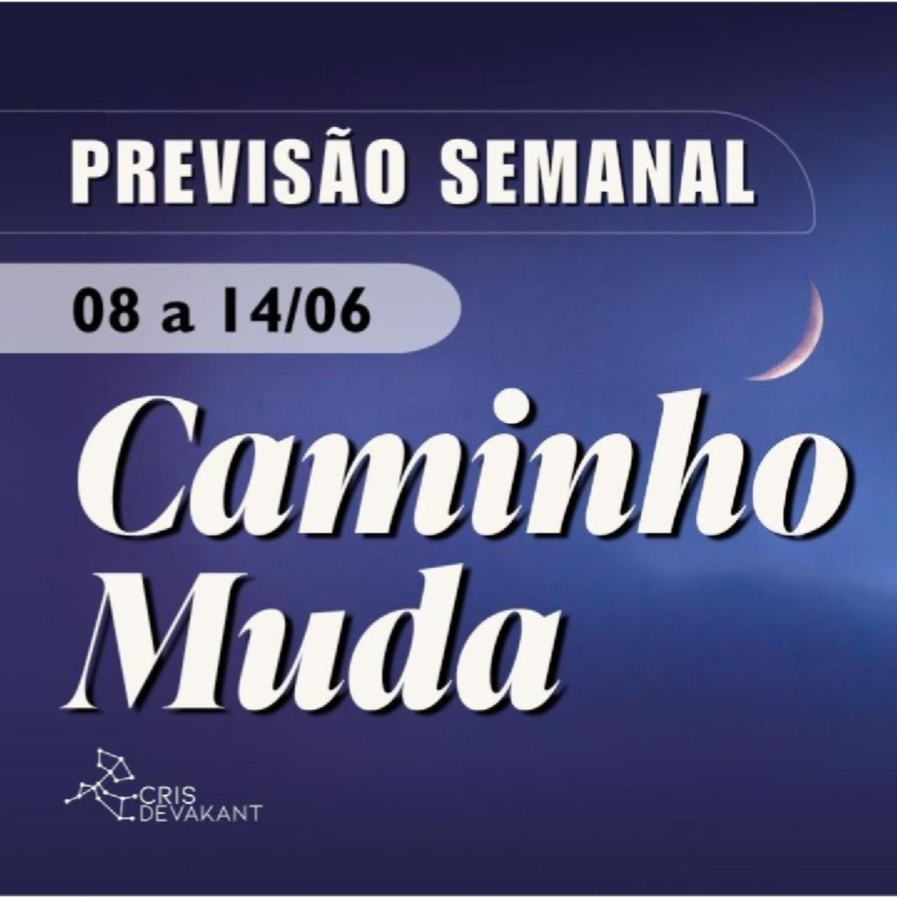 Previsão 8 a 14 de junho: caminhos, pensamentos e vínculos em teste