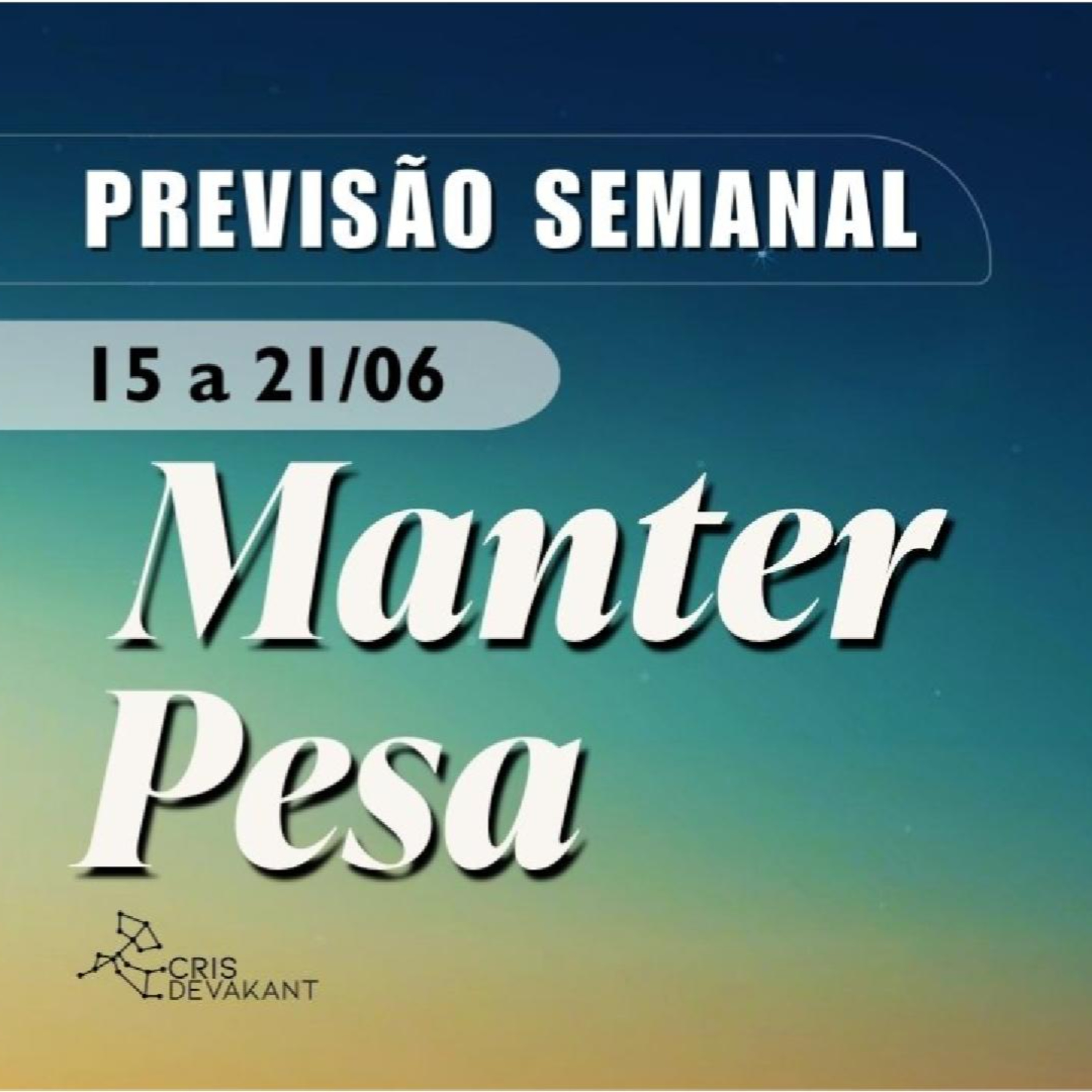 Quando manter pesa | previsão de 15 a 21 de junho