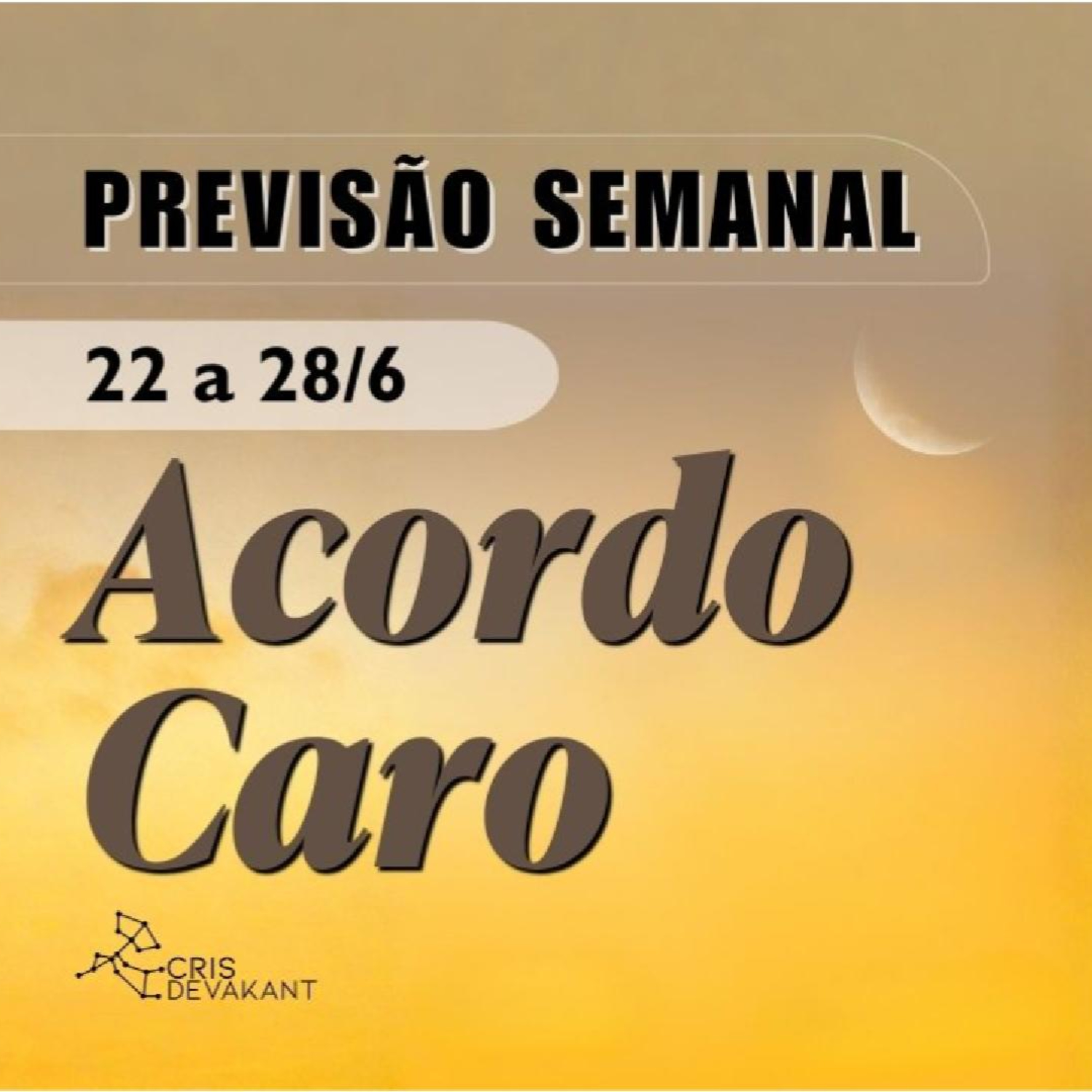 O fim dos Acordos que Custam Caro - Previsão Semanal 22 a 28 junho