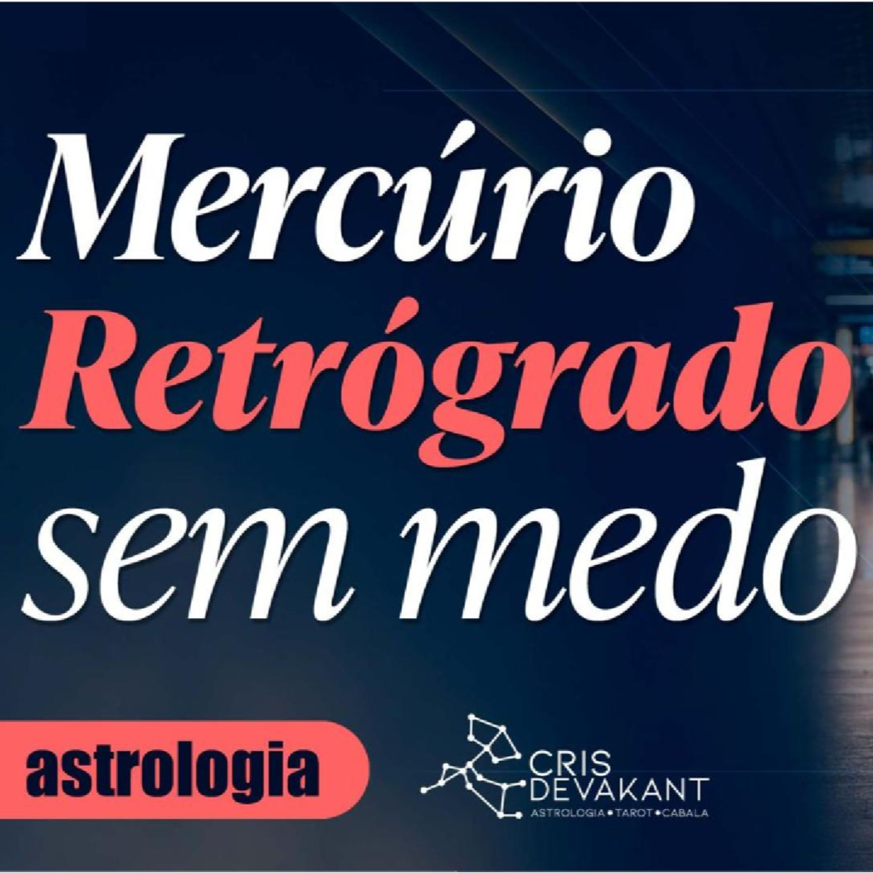 Mercúrio retrógrado: o que é, o que acontece e como afeta sua vida