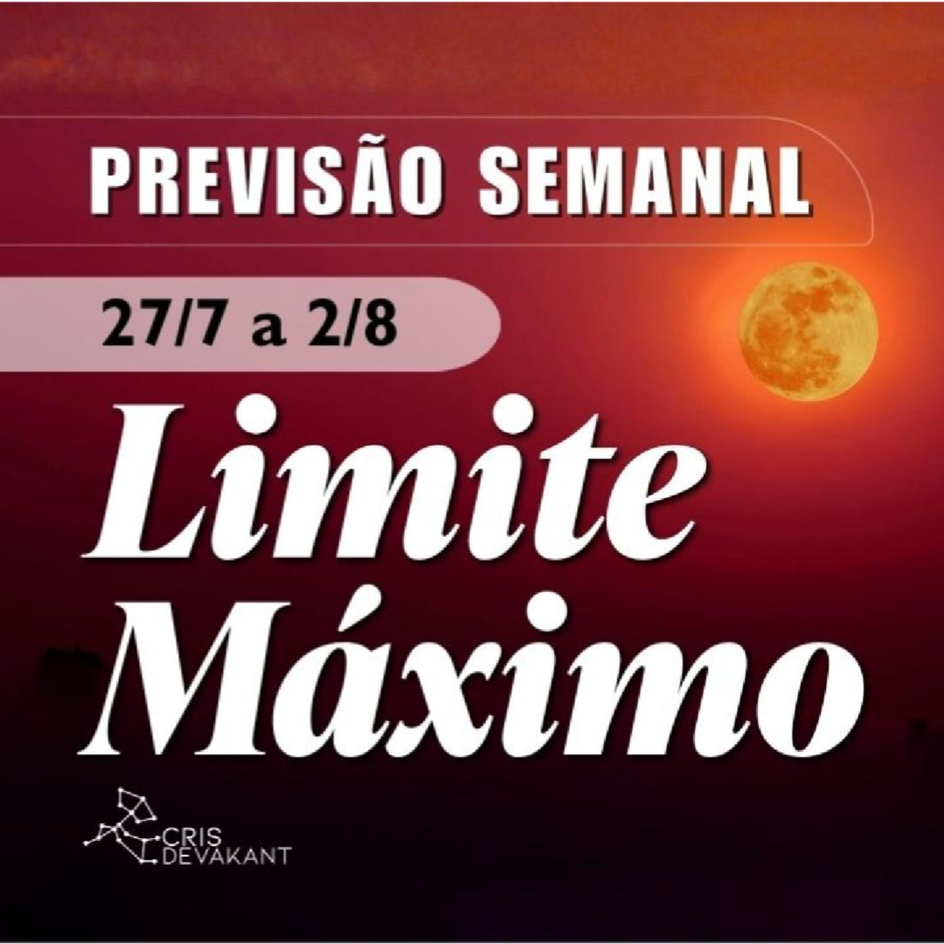 Alerta Agosto: O destino mudou. Previsão 27 de julho a 02 de agosto