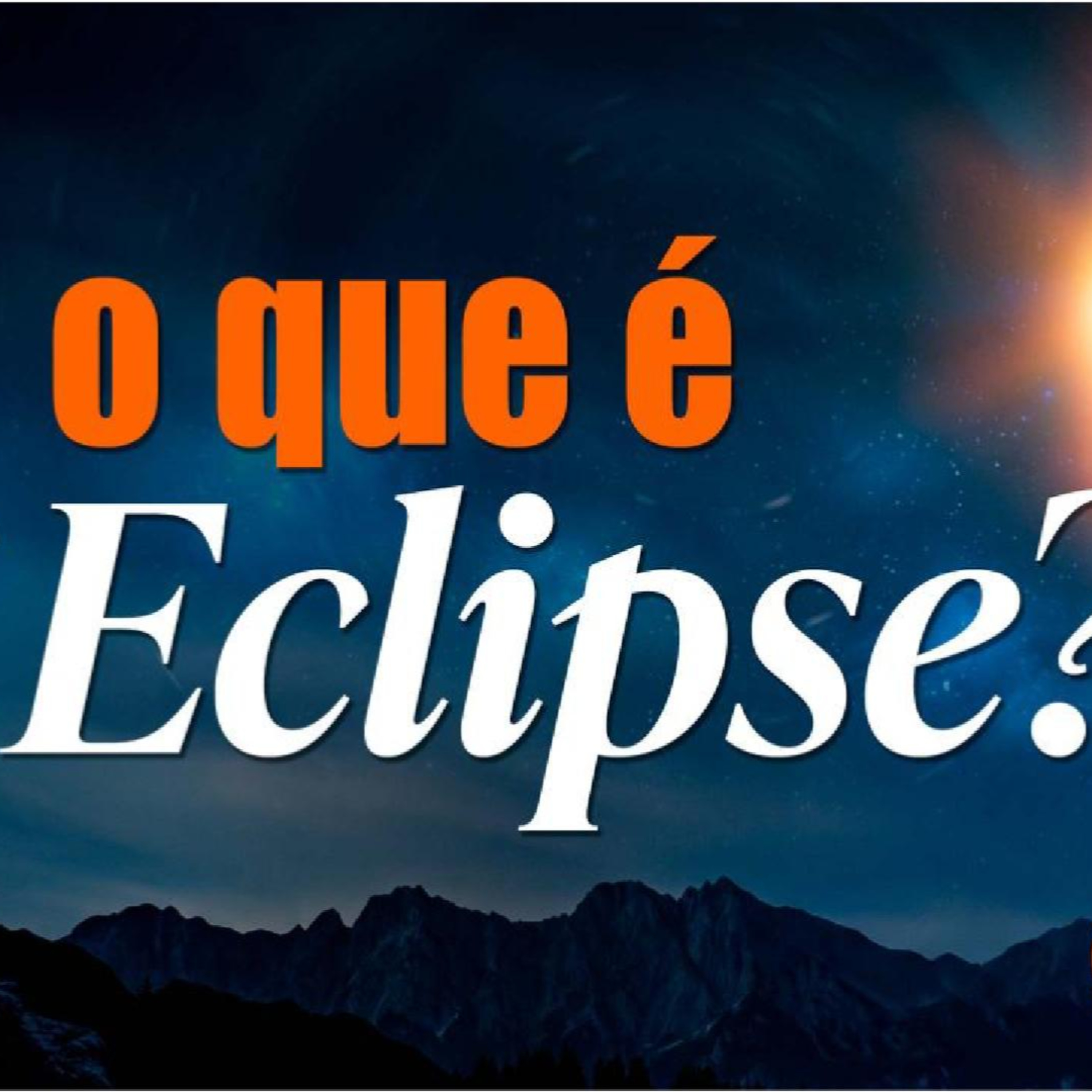 ECLIPSE: COMO FUNCIONA E POR QUE MUDA SUA VIDA