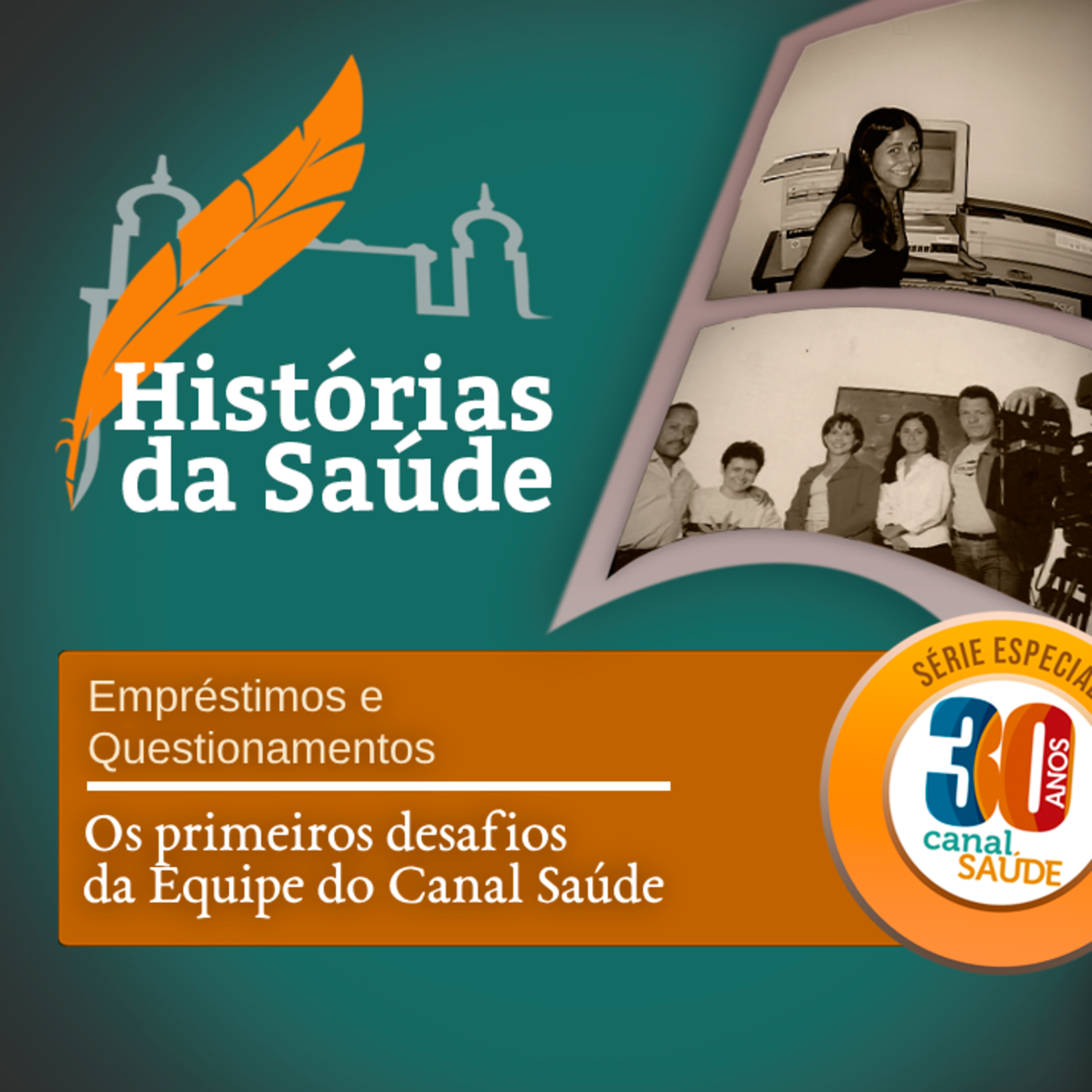 Empréstimos e questionamentos - Os primeiros desafios da equipe do Canal Saúde episode artwork