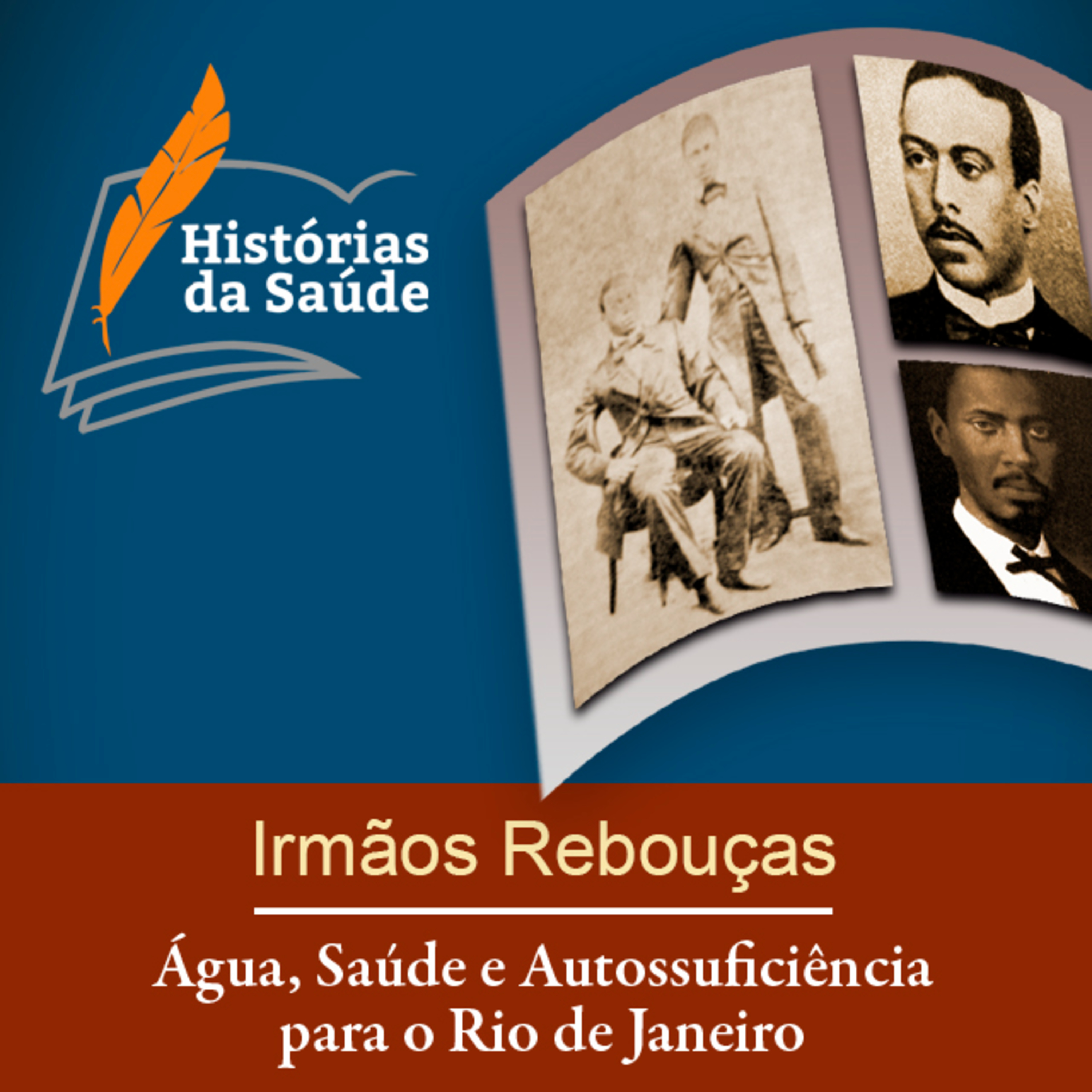 Irmãos Rebouças – Água, Saúde e Autossuficiência para o Rio de Janeiro episode artwork
