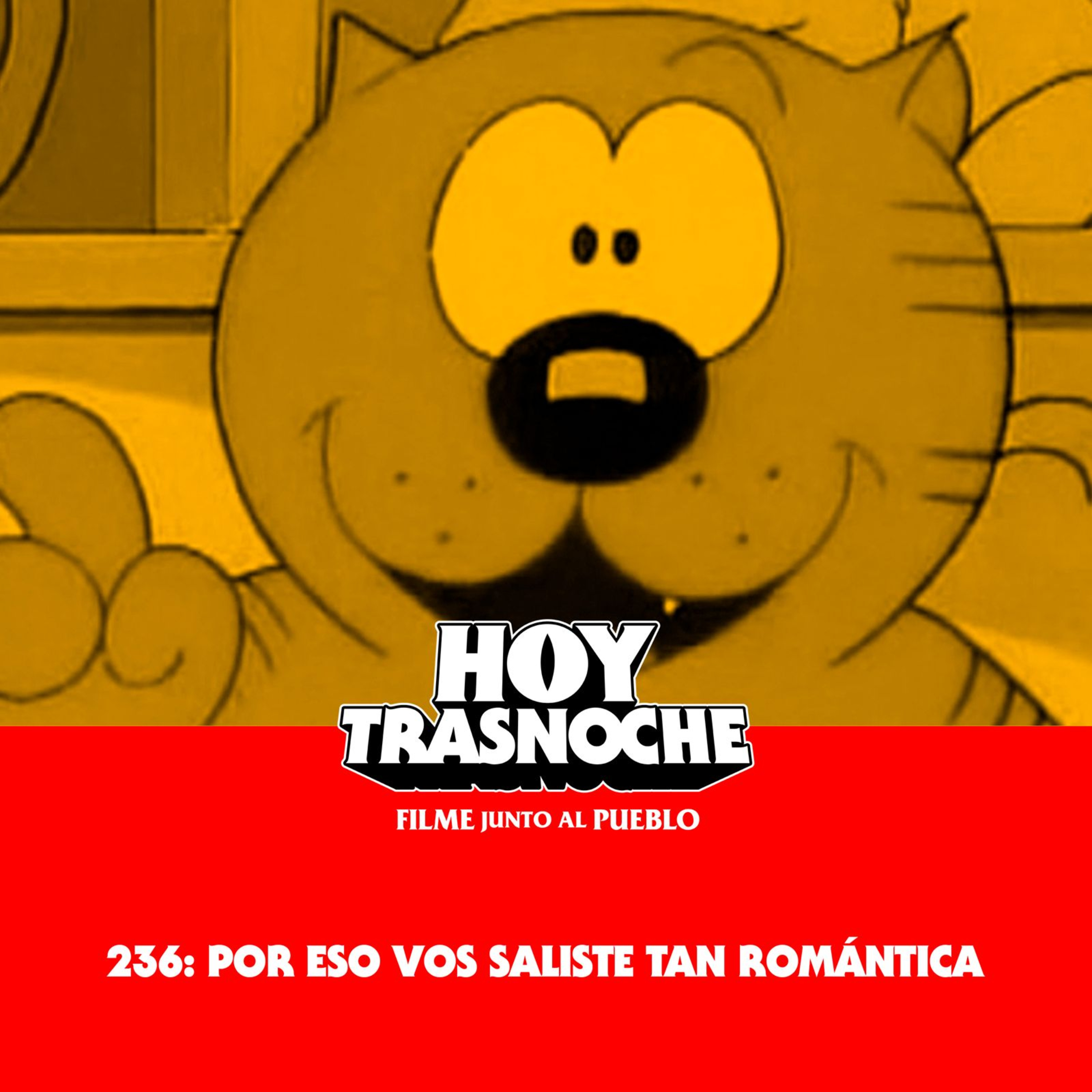 236: Por eso vos saliste tan romántica