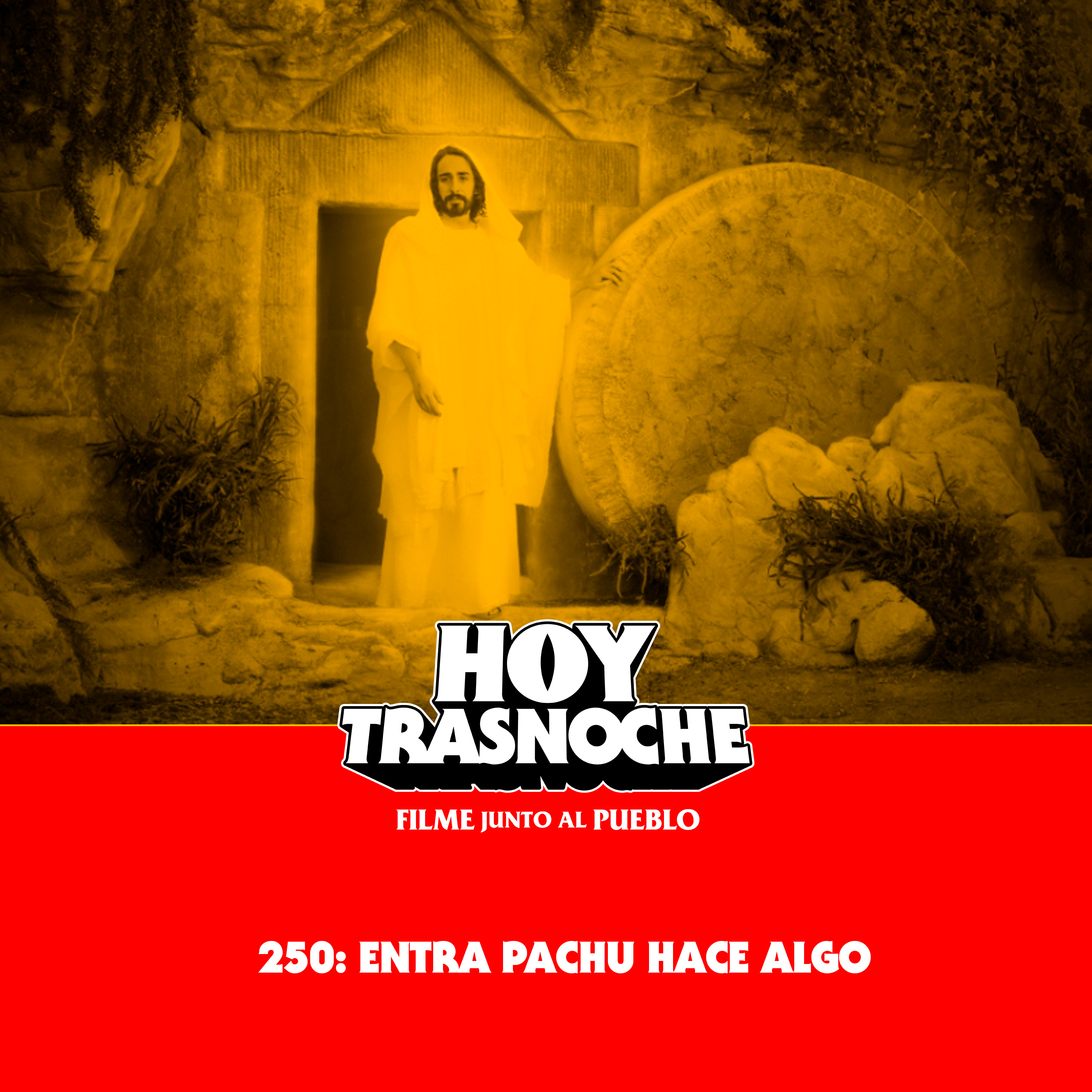 250: Entra Pachu hace algo