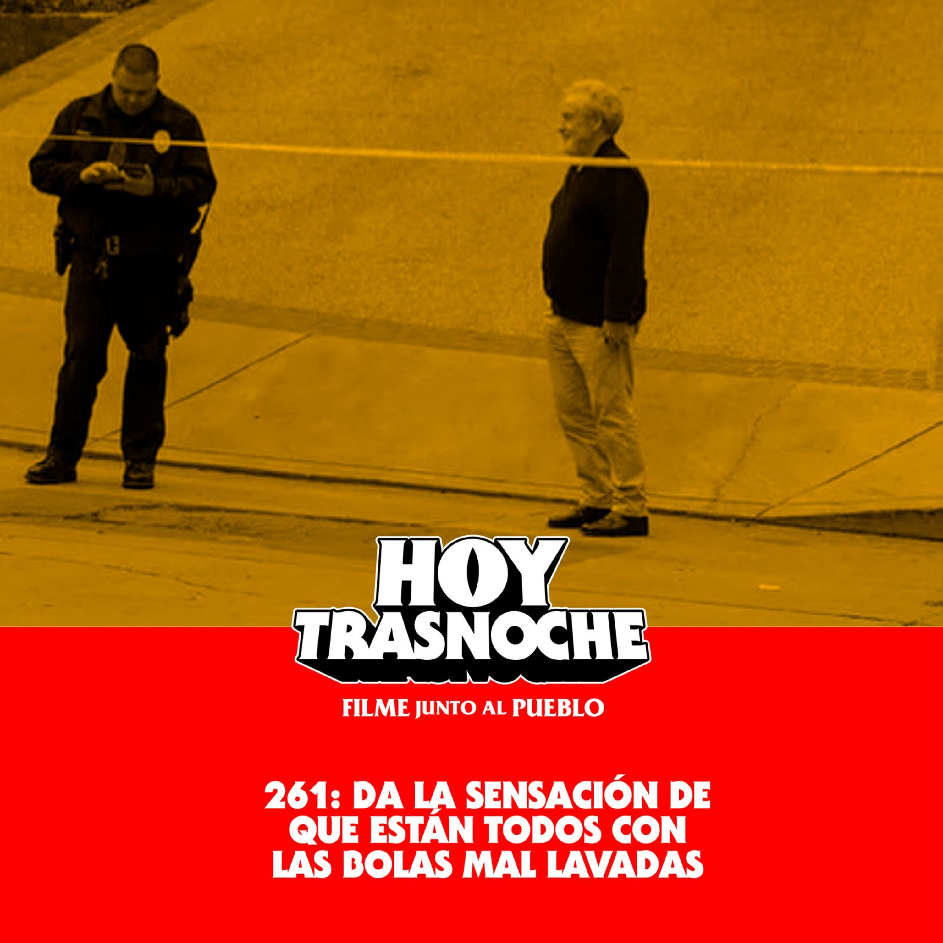 261: Da la sensación de que están todos con las bolas mal lavadas episode artwork