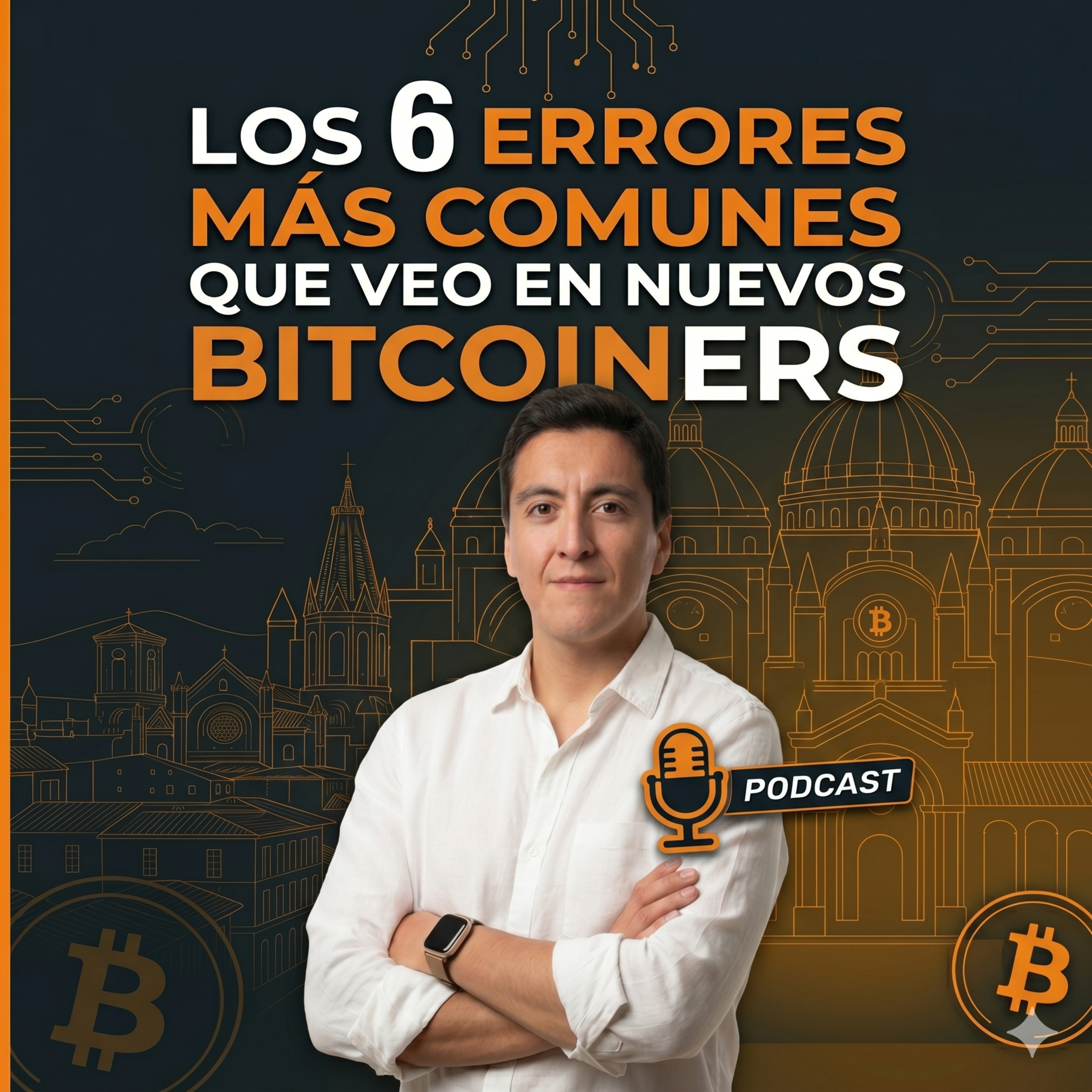 181. Los 6 errores más comunes que veo en nuevos bitcoiners