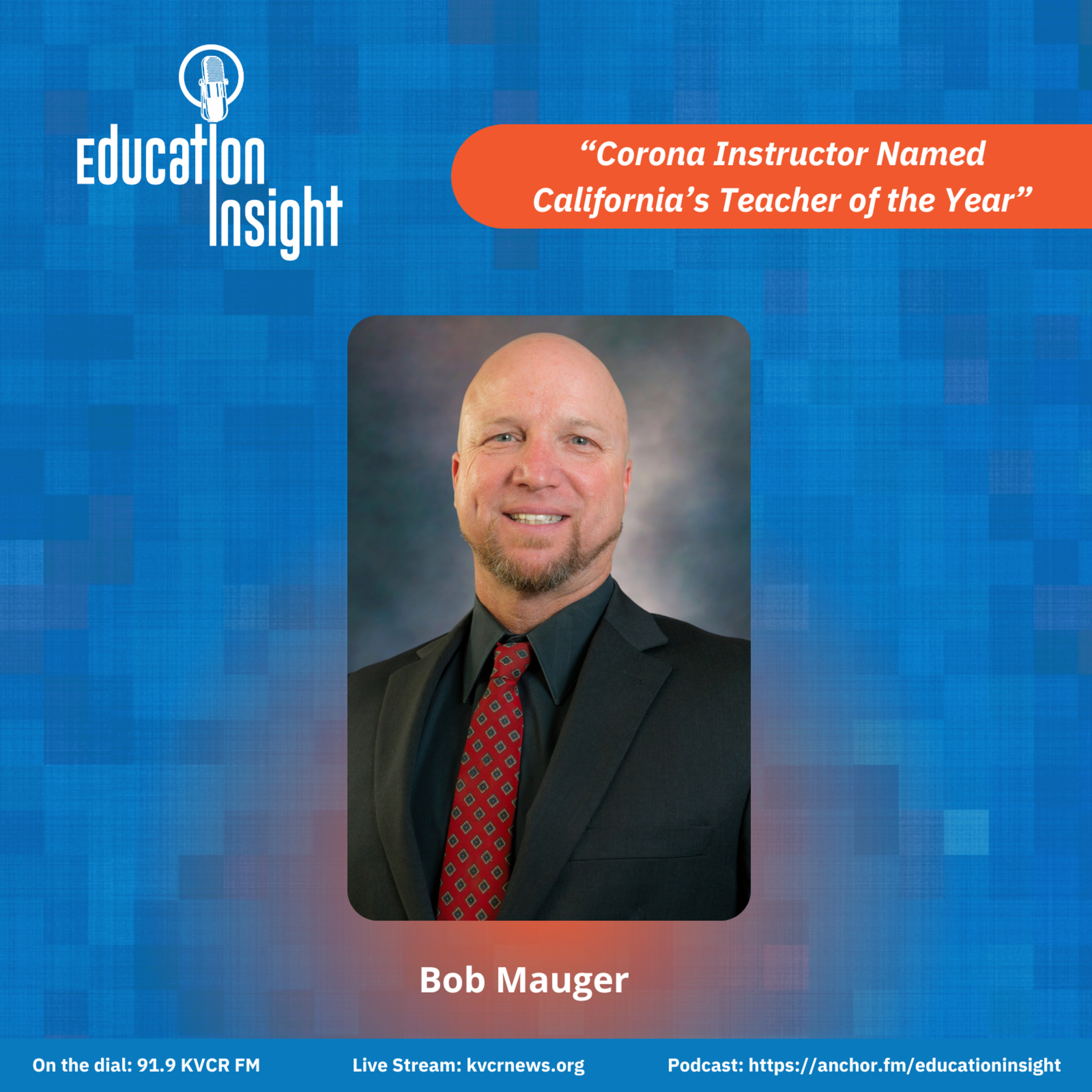 Corona Instructor Named California’s Teacher of the Year