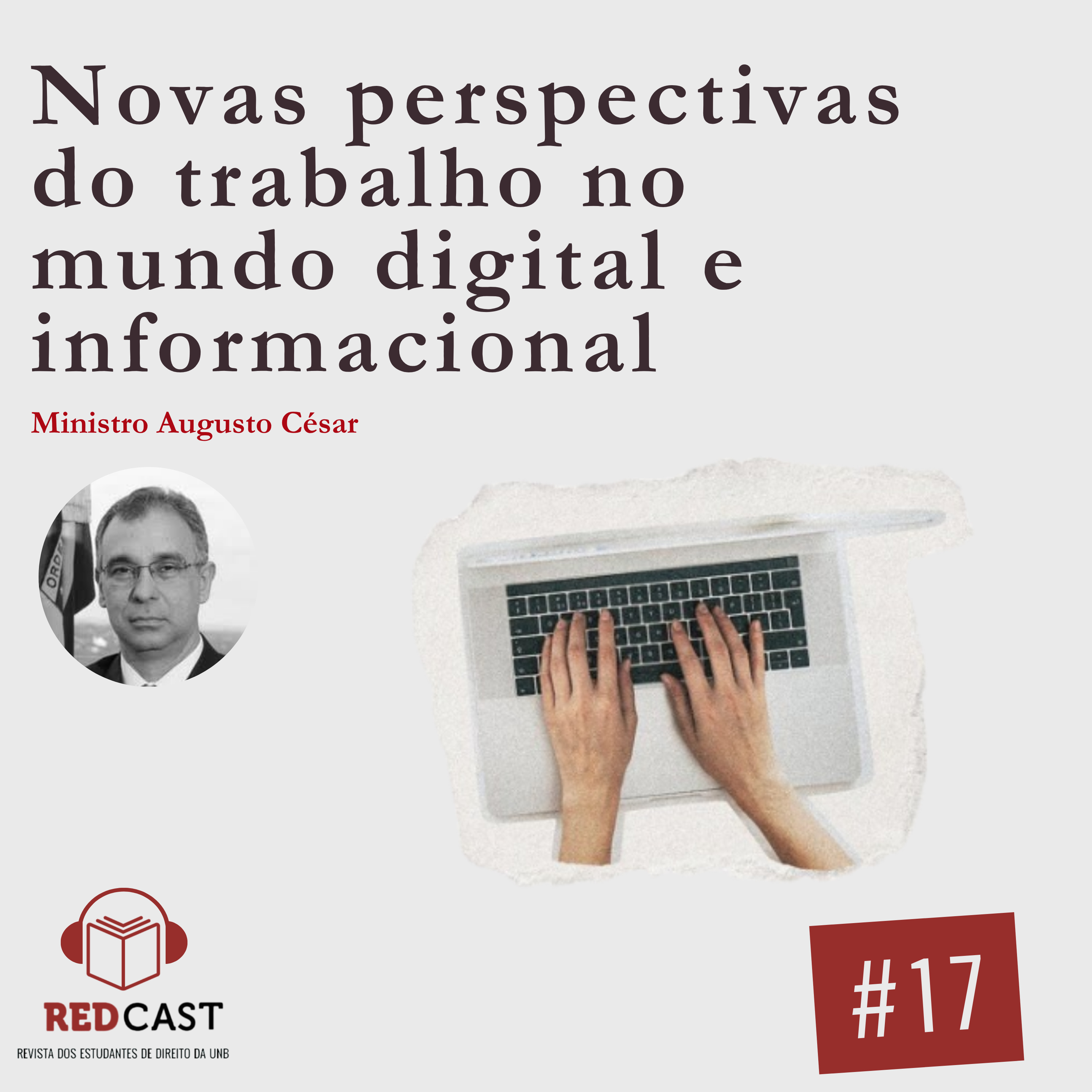 #17- Novas perspectivas do trabalho no mundo digital e informacional- Ministro Augusto César  episode artwork