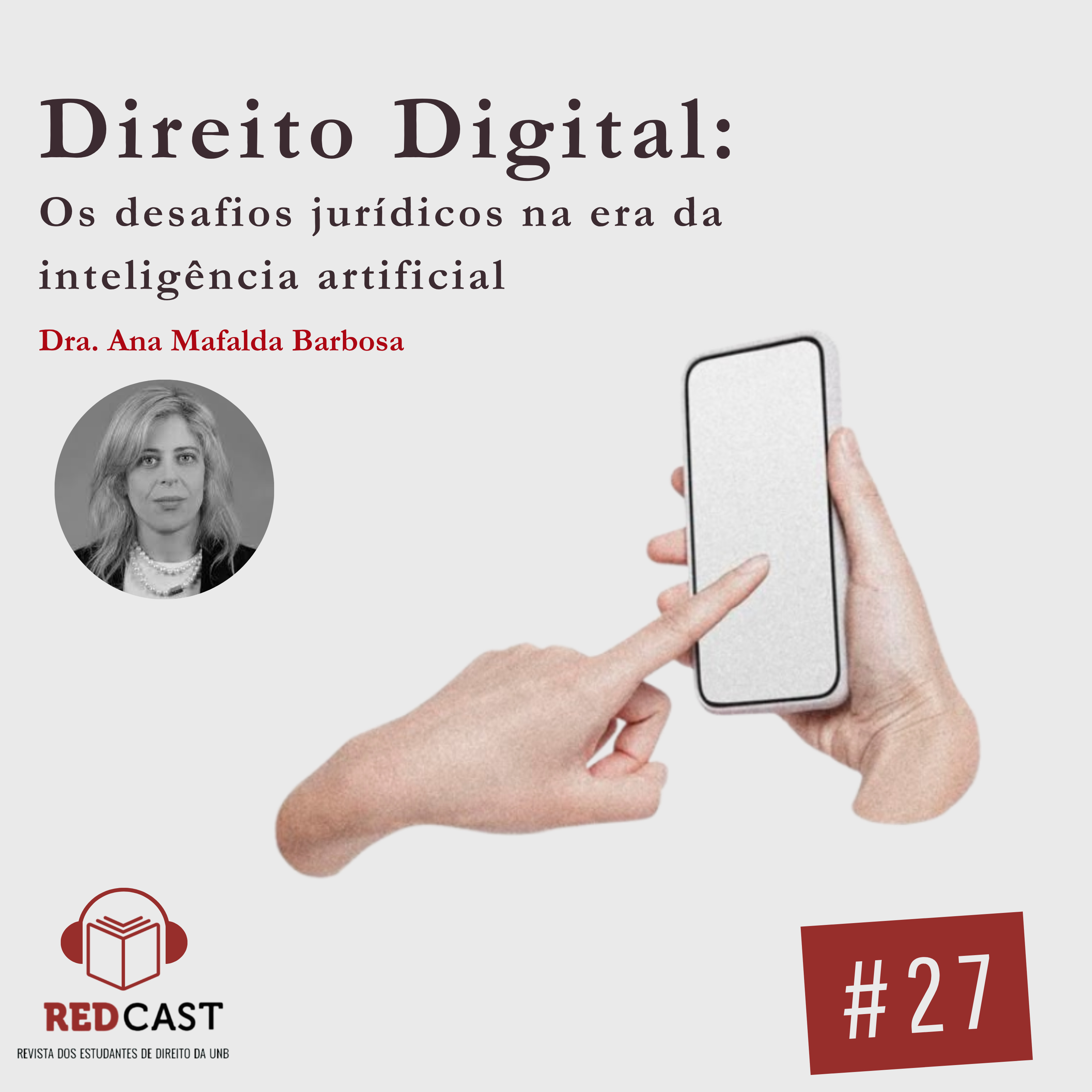 #27 - Direito Digital: Os desafios jurídicos na era da inteligência artificial - Ana Mafalda Barbosa episode artwork
