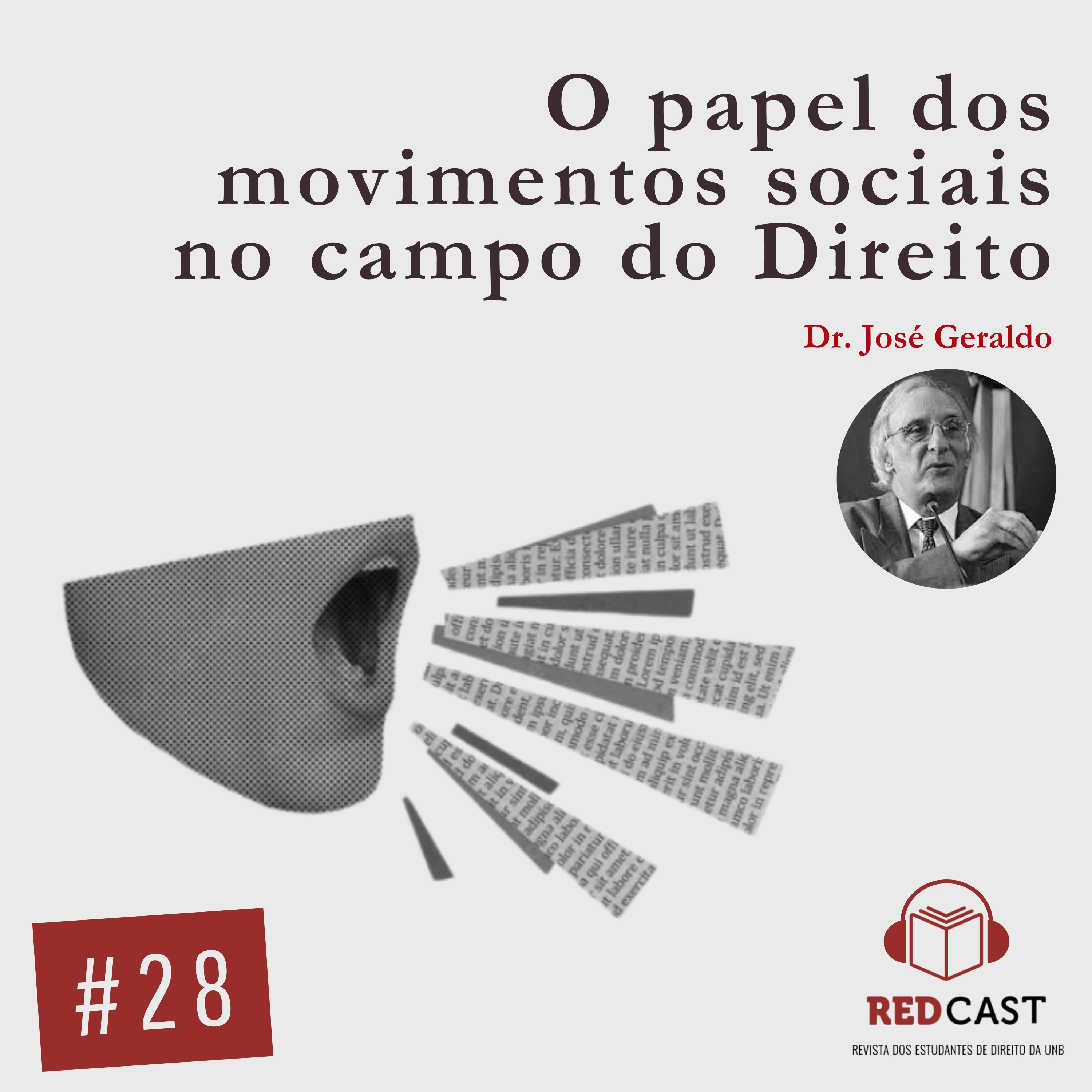 #28 - O papel dos movimentos sociais no campo do Direito - José Geraldo - O que há de novo, UnB?