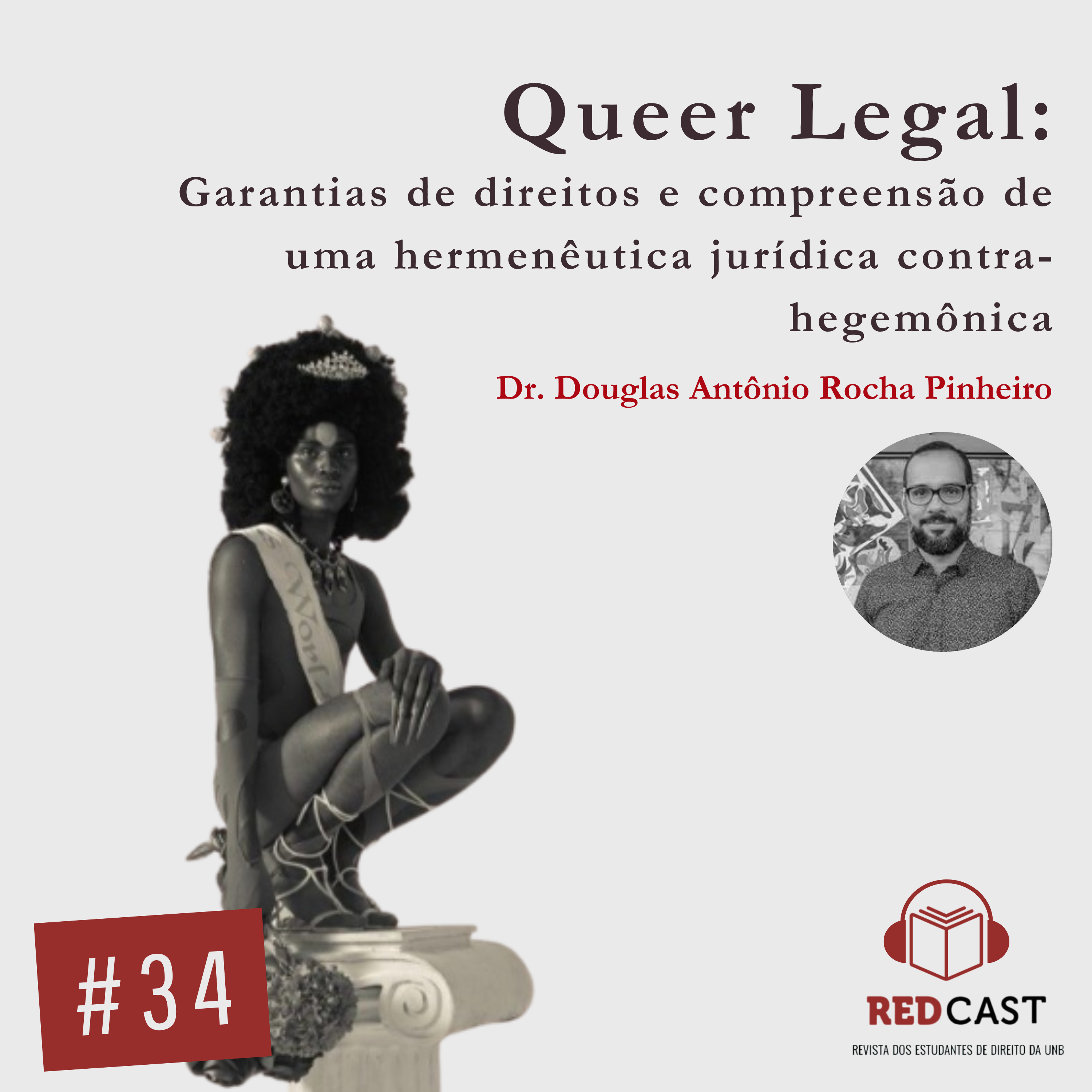 #34 - Queer Legal: garantias de direitos e compreensão de uma hermenêutica jurídica contra-hegemônica episode artwork