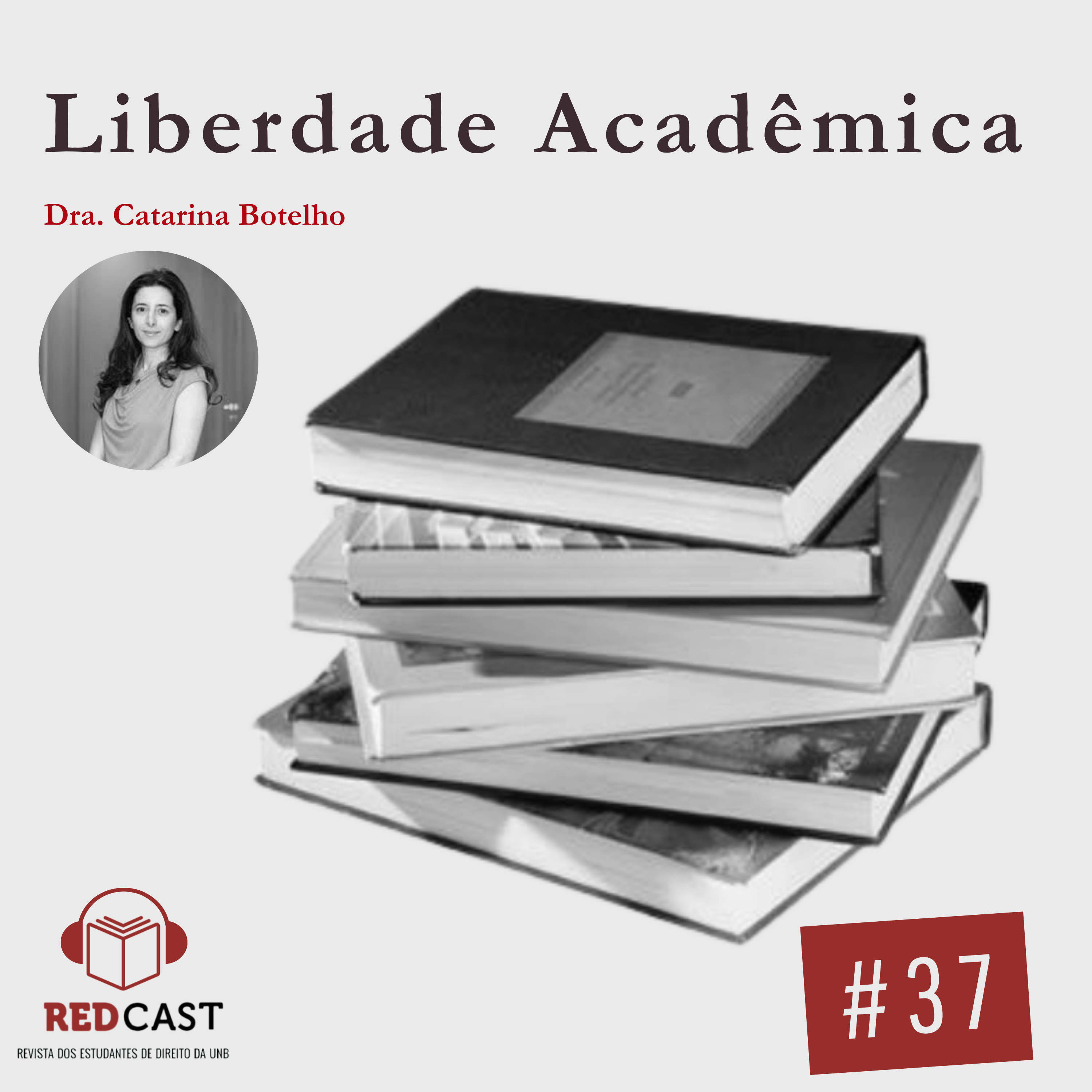 #37 - Liberdade Acadêmica com Catarina Botelho episode artwork