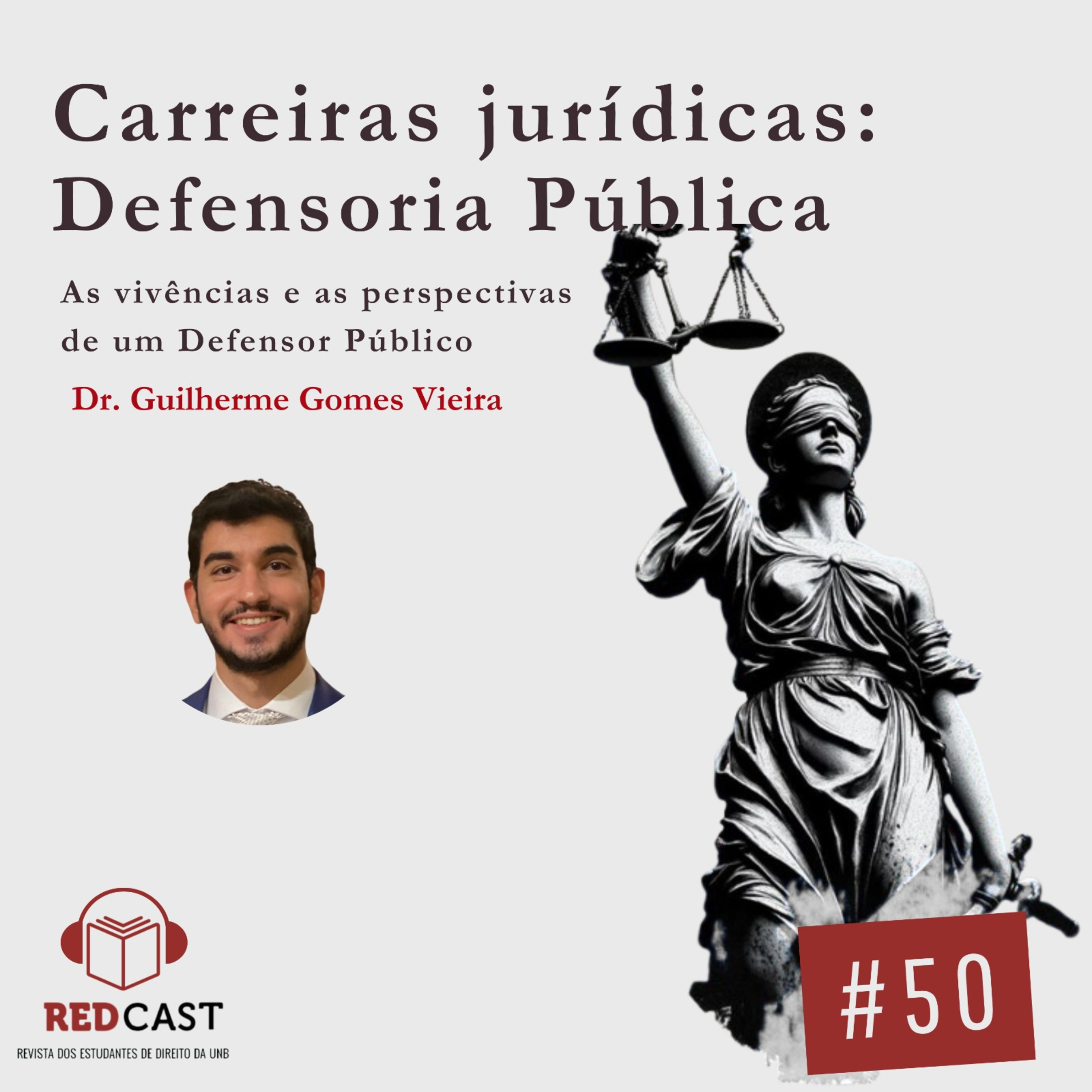 #50 - Carreiras Jurídicas: As vivências e as pespectivas de um defensor público. episode artwork