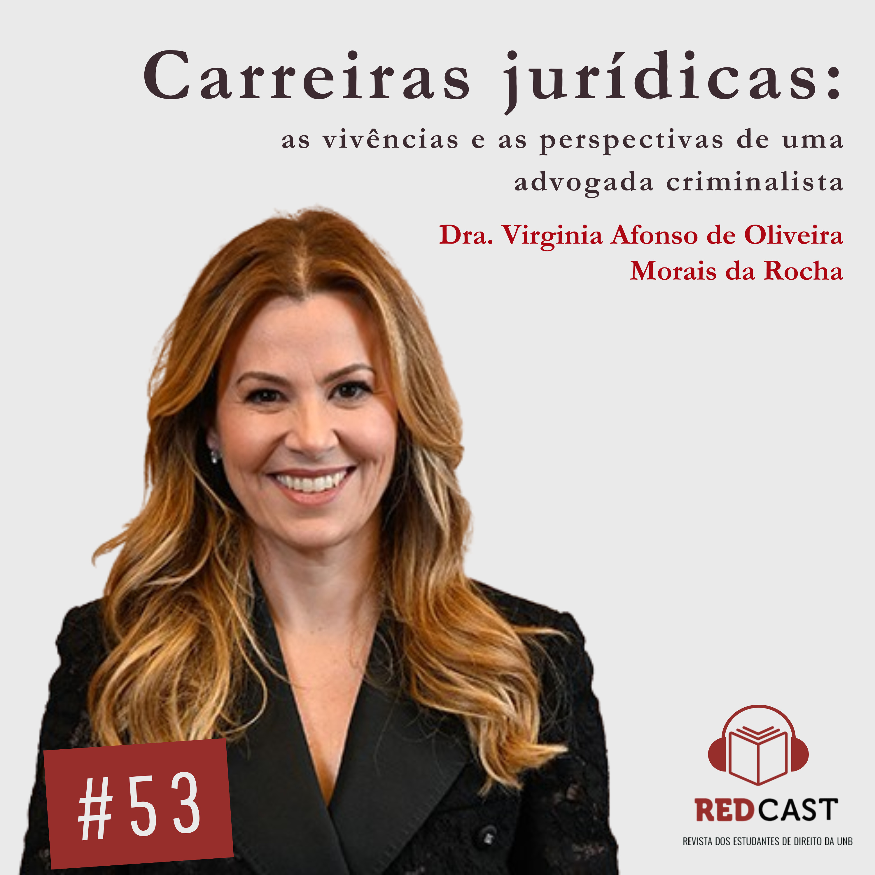 #53 - Carreiras Jurídicas: as vivências e as perspectivas de uma advogada criminalista
