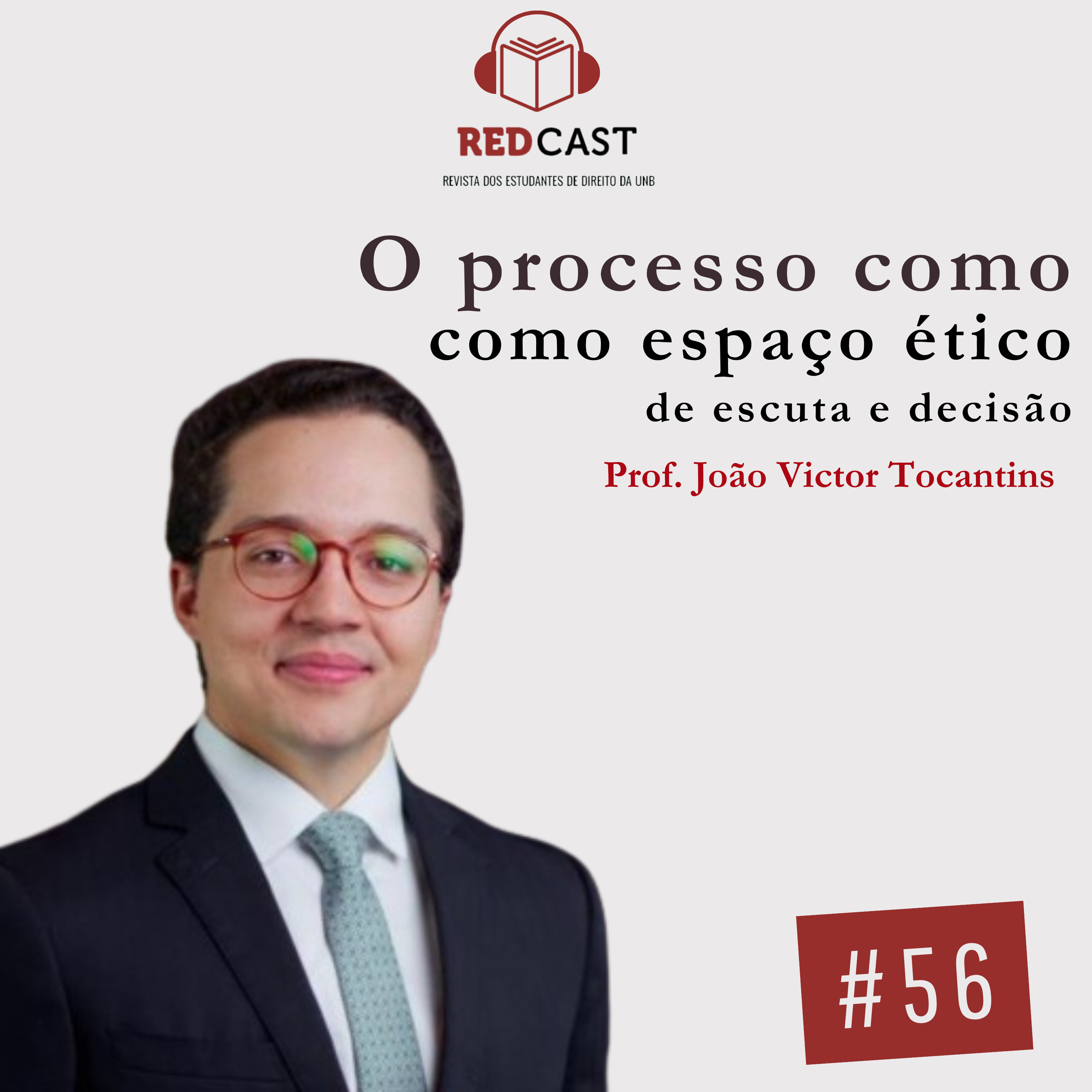 #56 - O processo como espaço ético de escuta e decisão