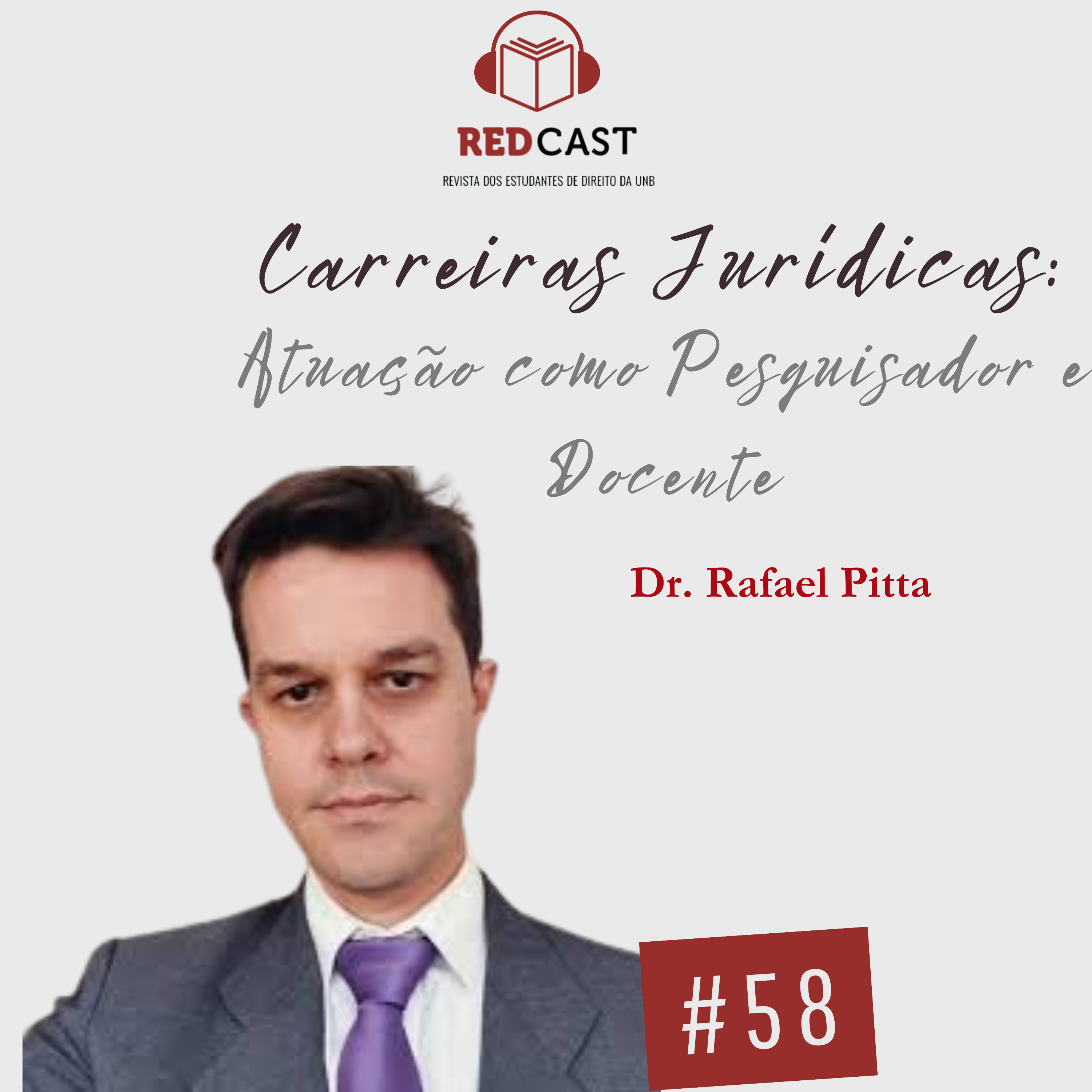 #58 - Carreiras Jurídicas: Atuação como Pesquisador e Docente episode artwork