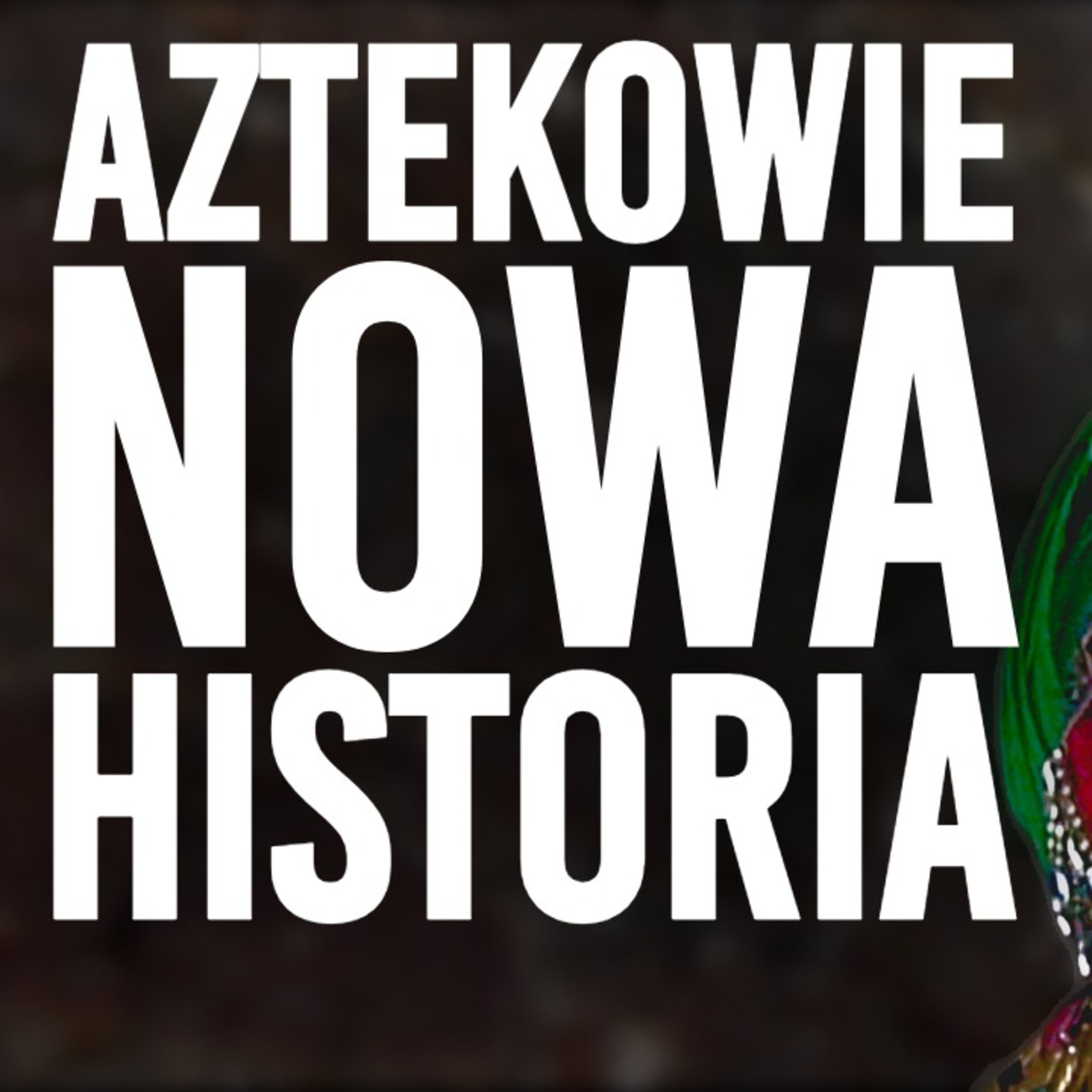 AZTEKOWIE. Dlaczego ulegli Hiszpanom? Pojedynek Cywilizacji
