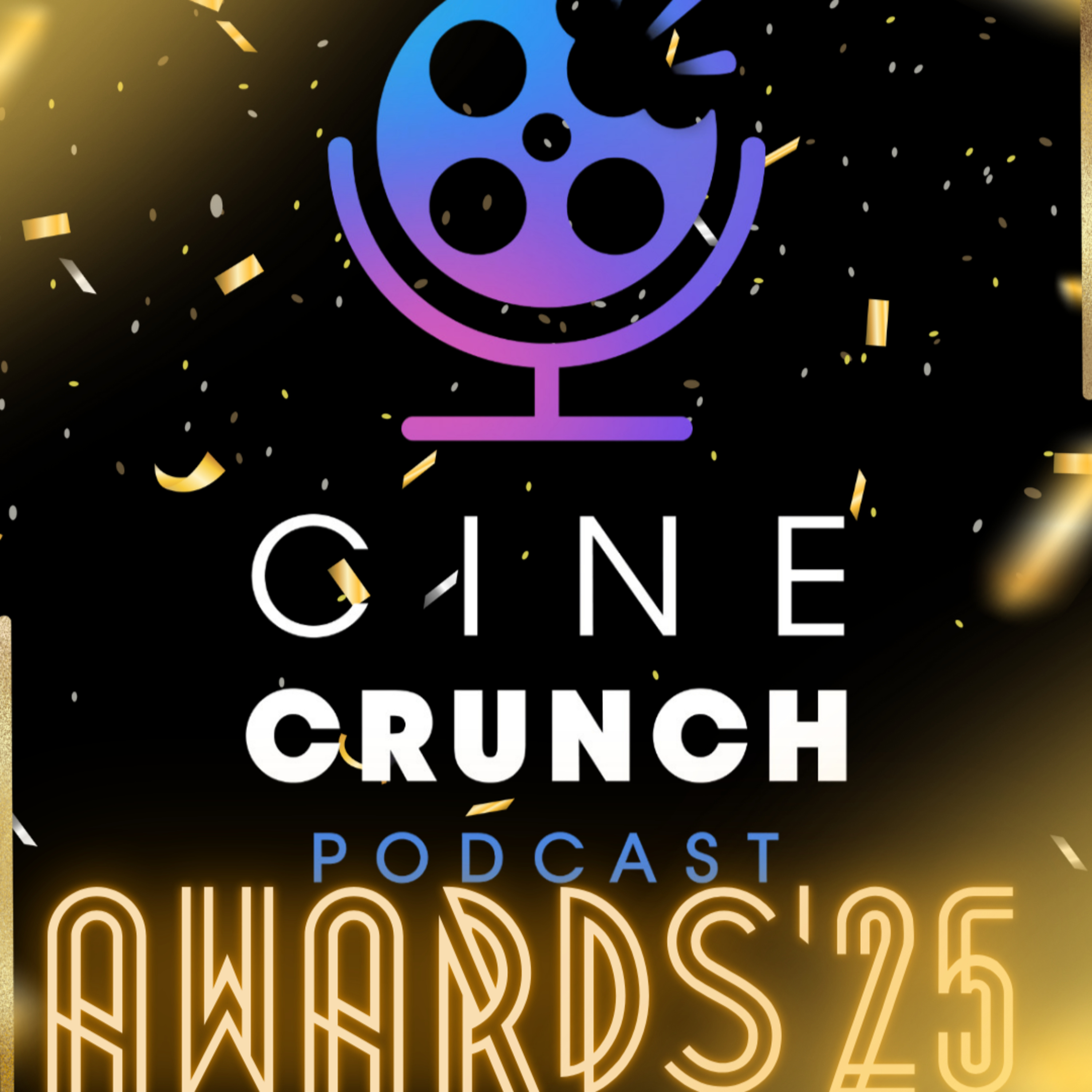 E99 Los Cine Crunch Awards 2025! episode artwork