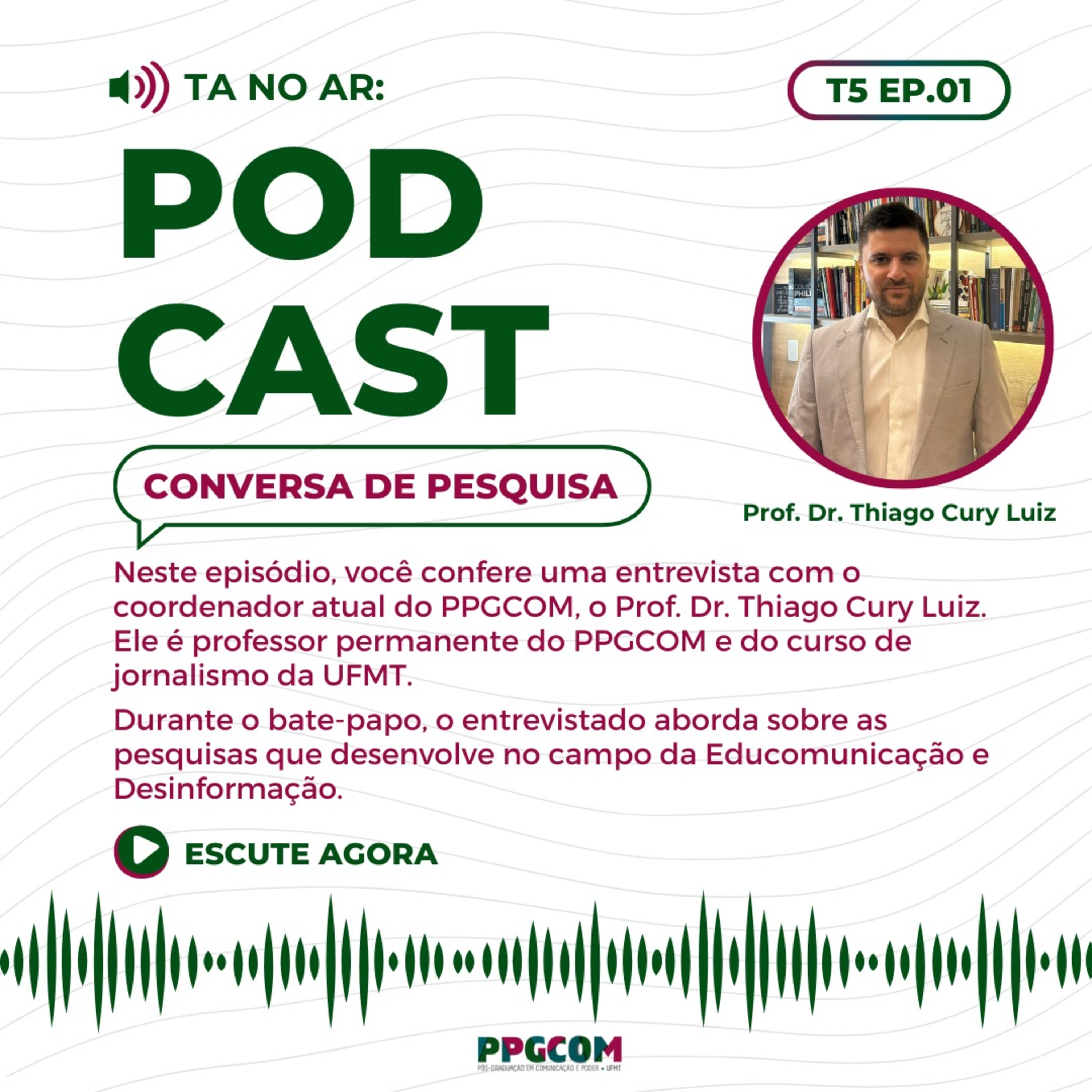 #01/5ªT - Conversa de Pesquisa - Docente do PPGCOM fala sobre as pesquisas sobre desinformação e educomunicação episode artwork