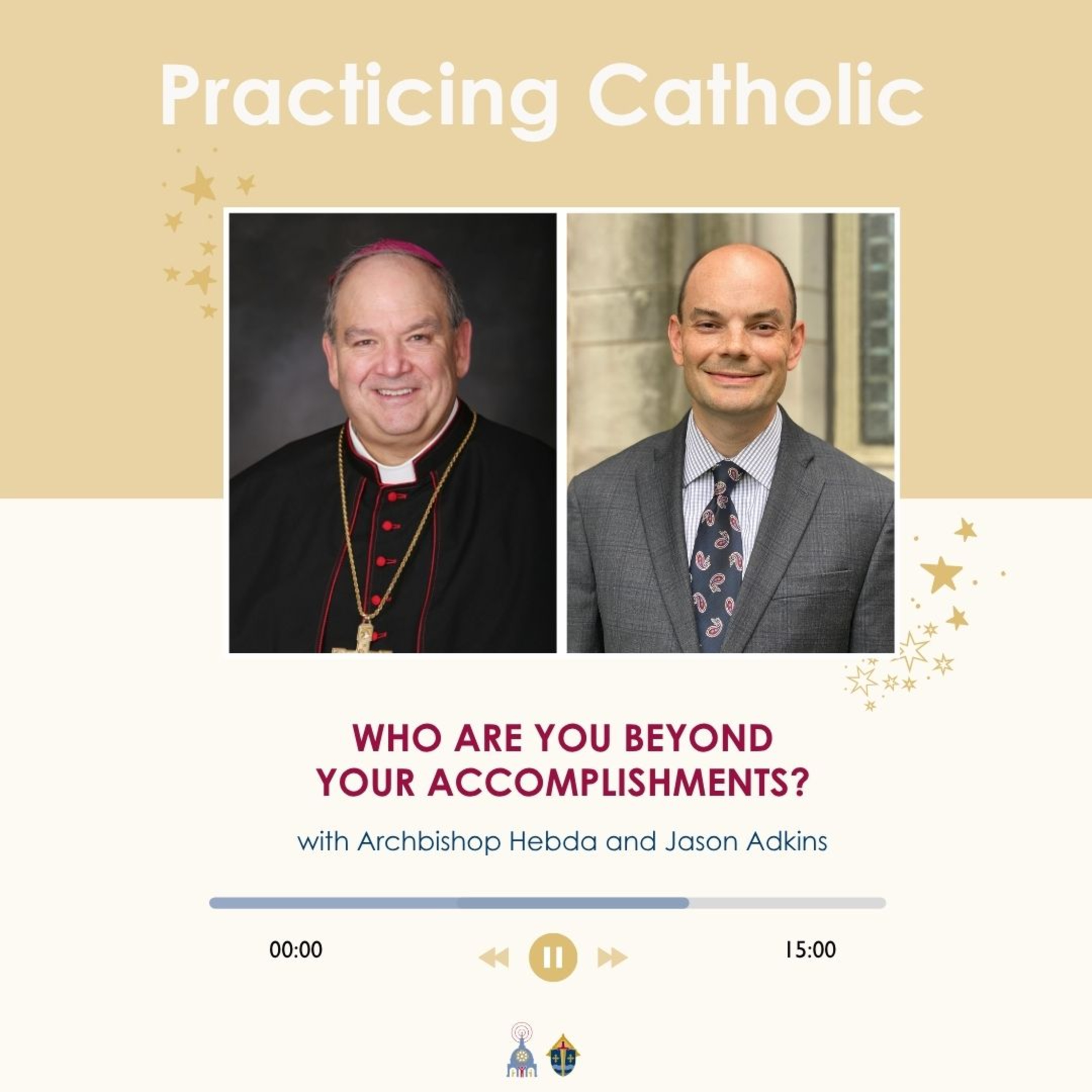 Who are you beyond your accomplishments? (with Archbishop Hebda and Jason Adkins) episode artwork