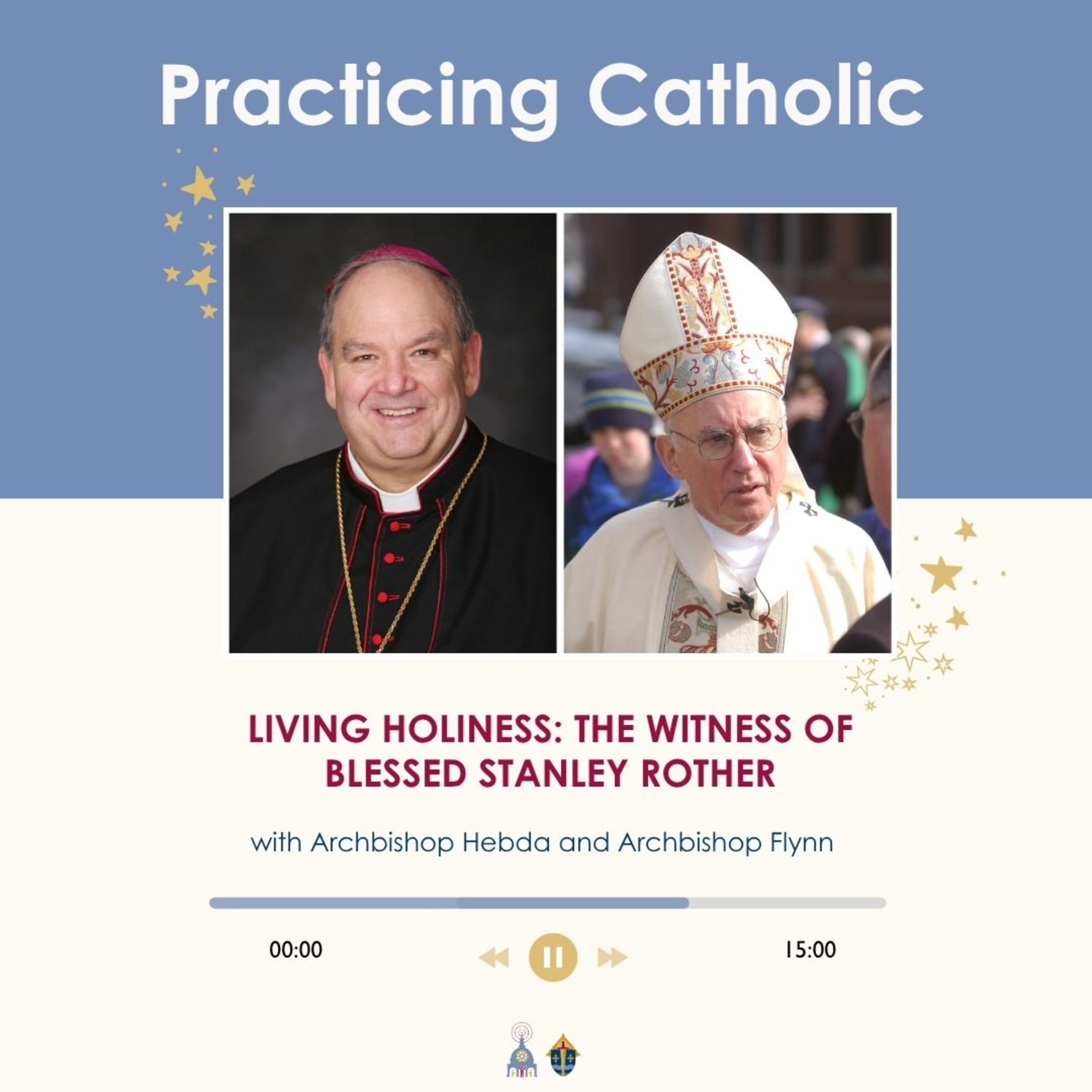 Living Holiness: The Witness of Blessed Stanley Rother (with Archbishop Hebda and Archbishop Flynn)