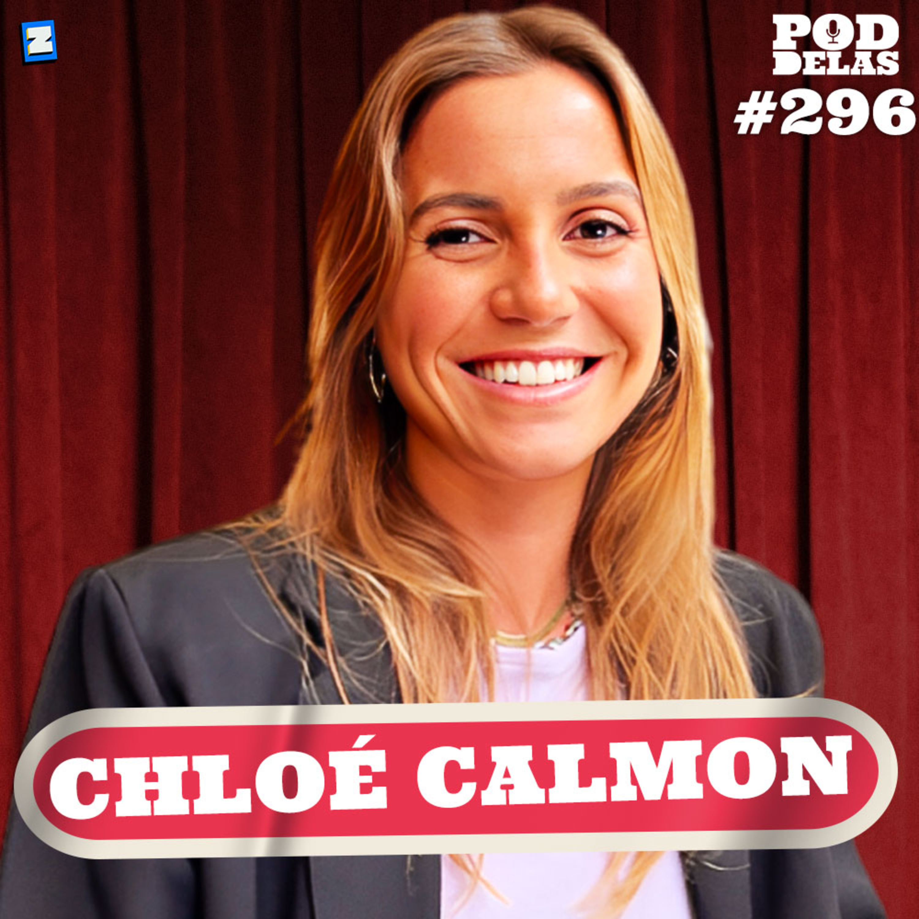 CHLOÉ CALMON - PODDELAS #296