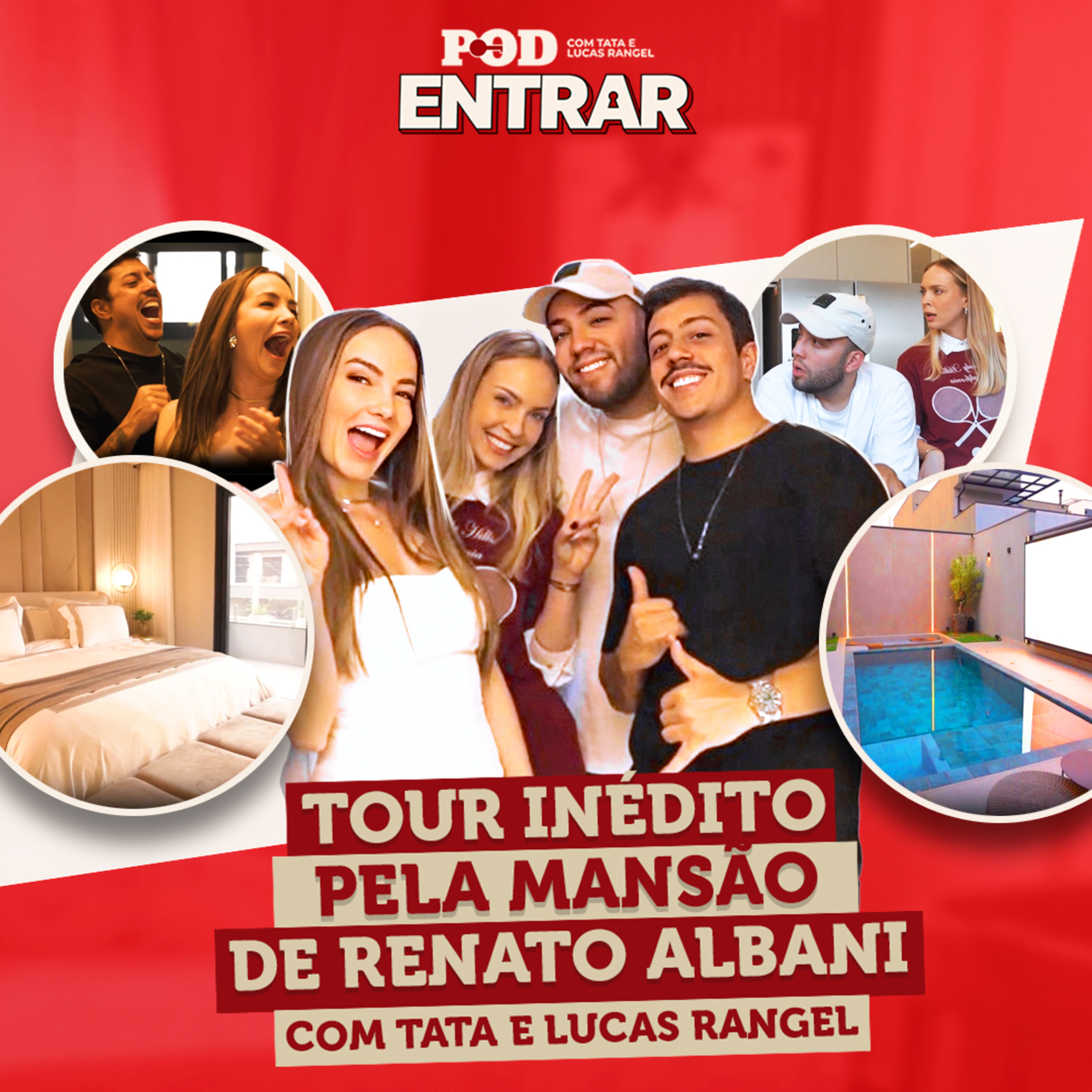 POD ENTRAR: Tour inédito pela mansão de Renato Albani com Tata e Lucas Rangel episode artwork