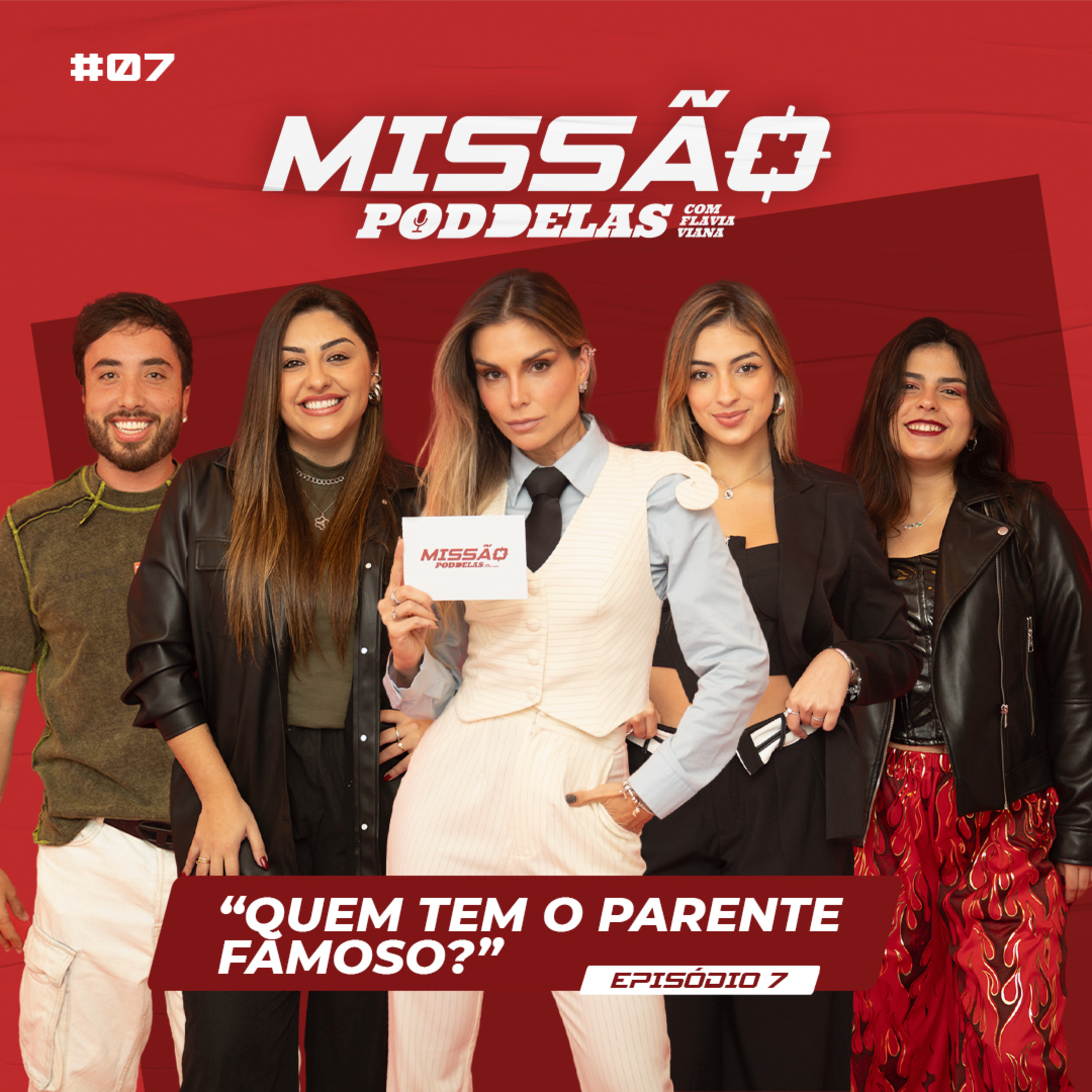 MISSÃO PODDELAS - “QUEM TEM O PARENTE FAMOSO?” - com FLÁVIA VIANA episode artwork