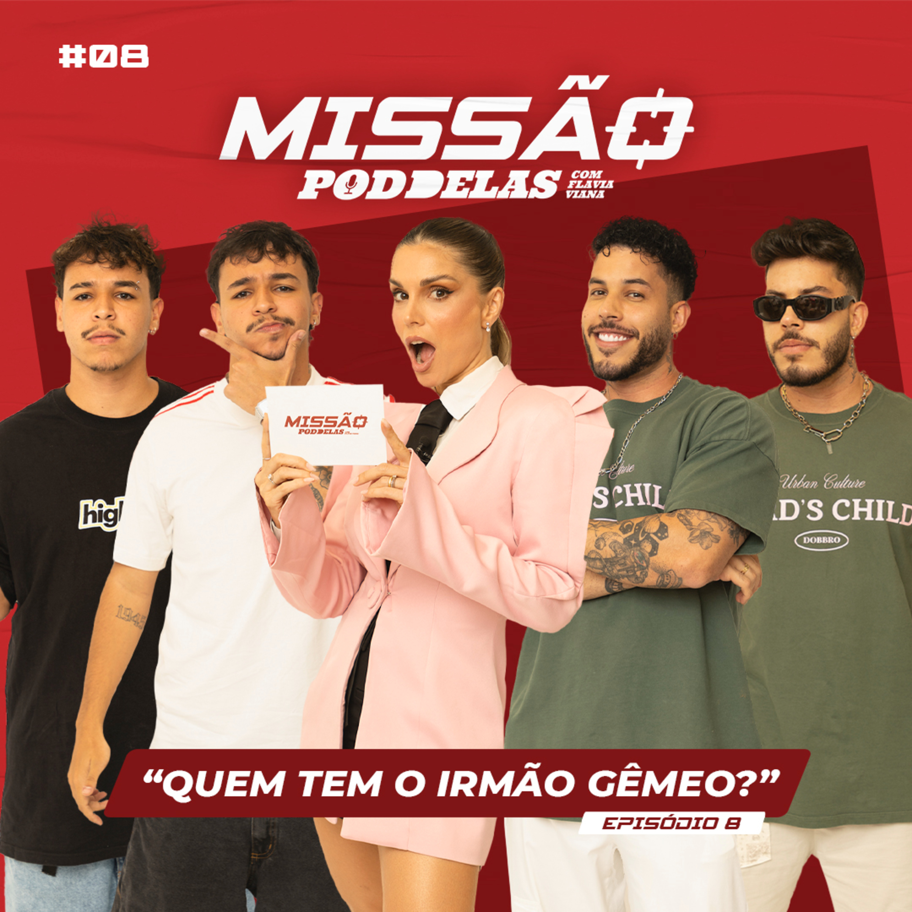 MISSÃO PODDELAS - “QUEM É O IRMÃO GÊMEO?” - com FLÁVIA VIANA