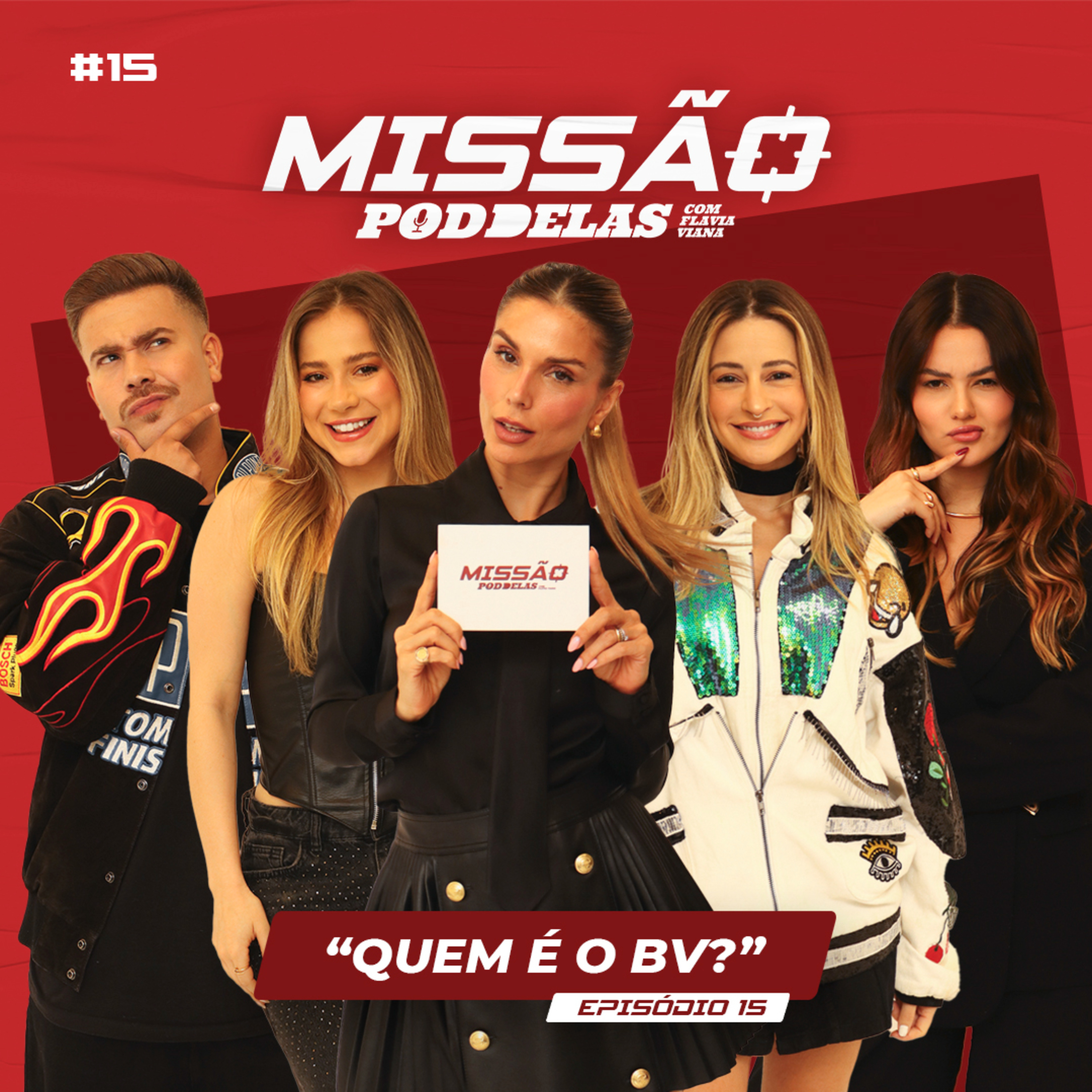 MISSÃO PODDELAS - "QUEM É O BV?" - com FLÁVIA VIANA