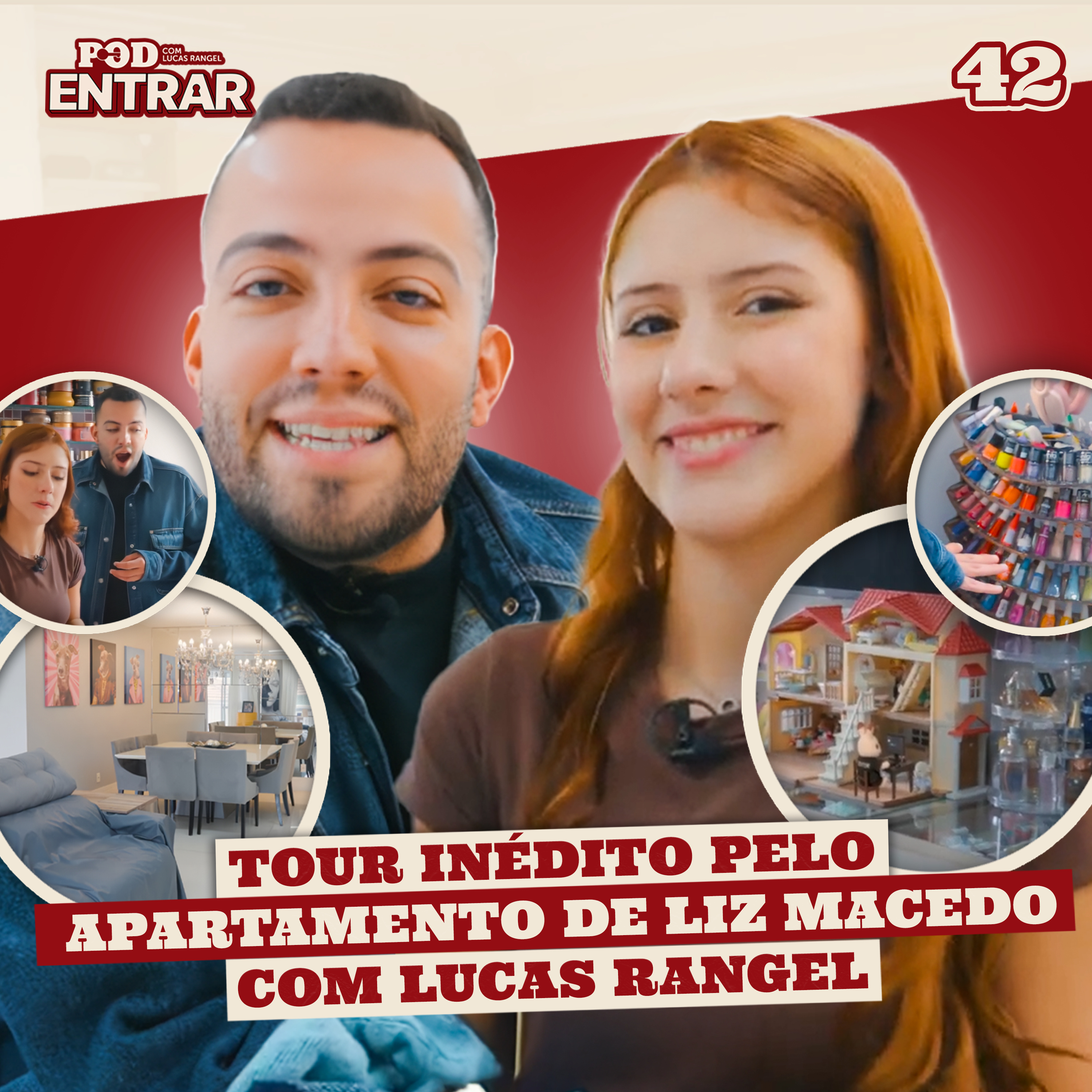 POD ENTRAR: Tour inédito pelo apartamento de Liz Macedo com Lucas Rangel episode artwork
