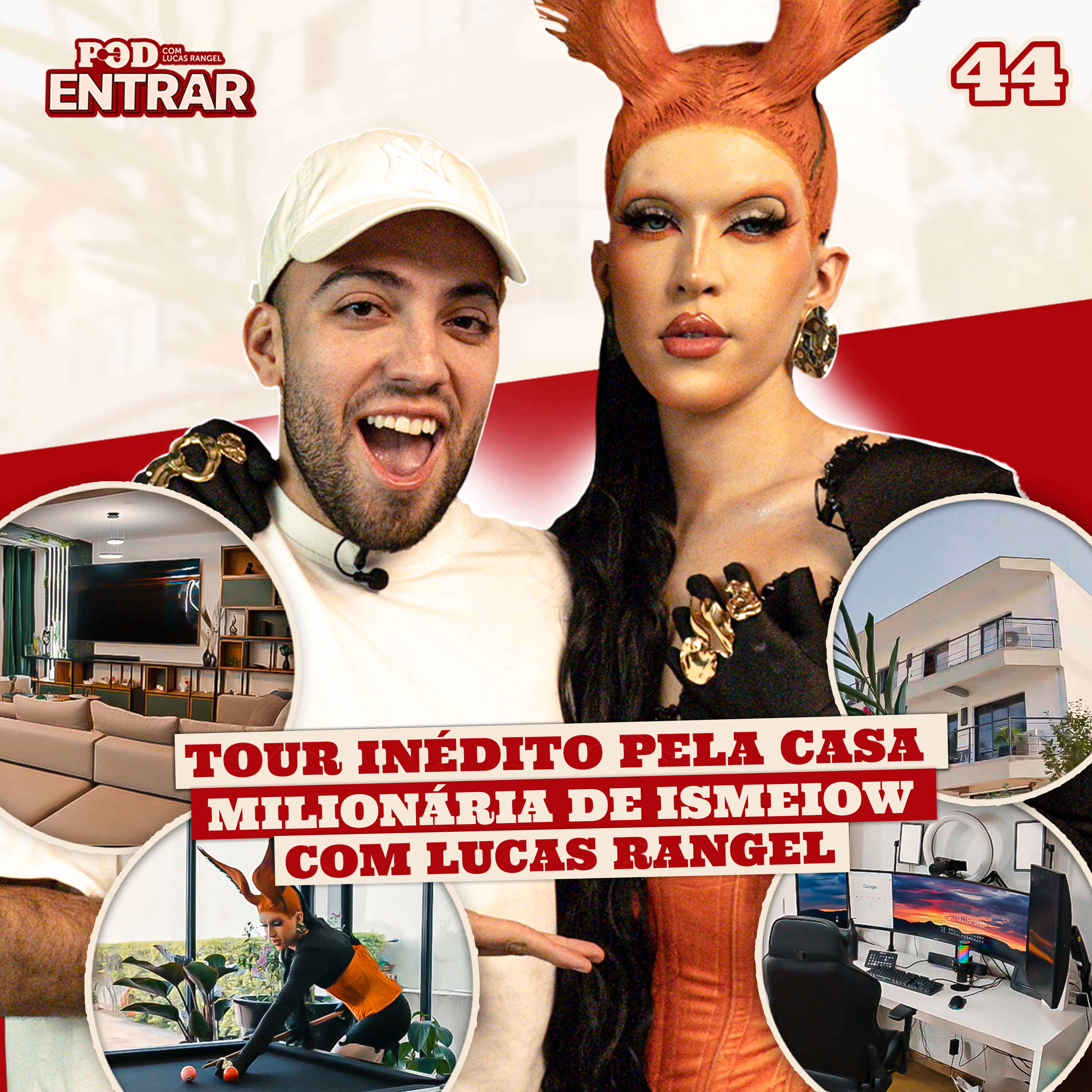 POD ENTRAR: Tour inédito pela casa milionária de Ismael (Ismeiow) com Lucas Rangel episode artwork