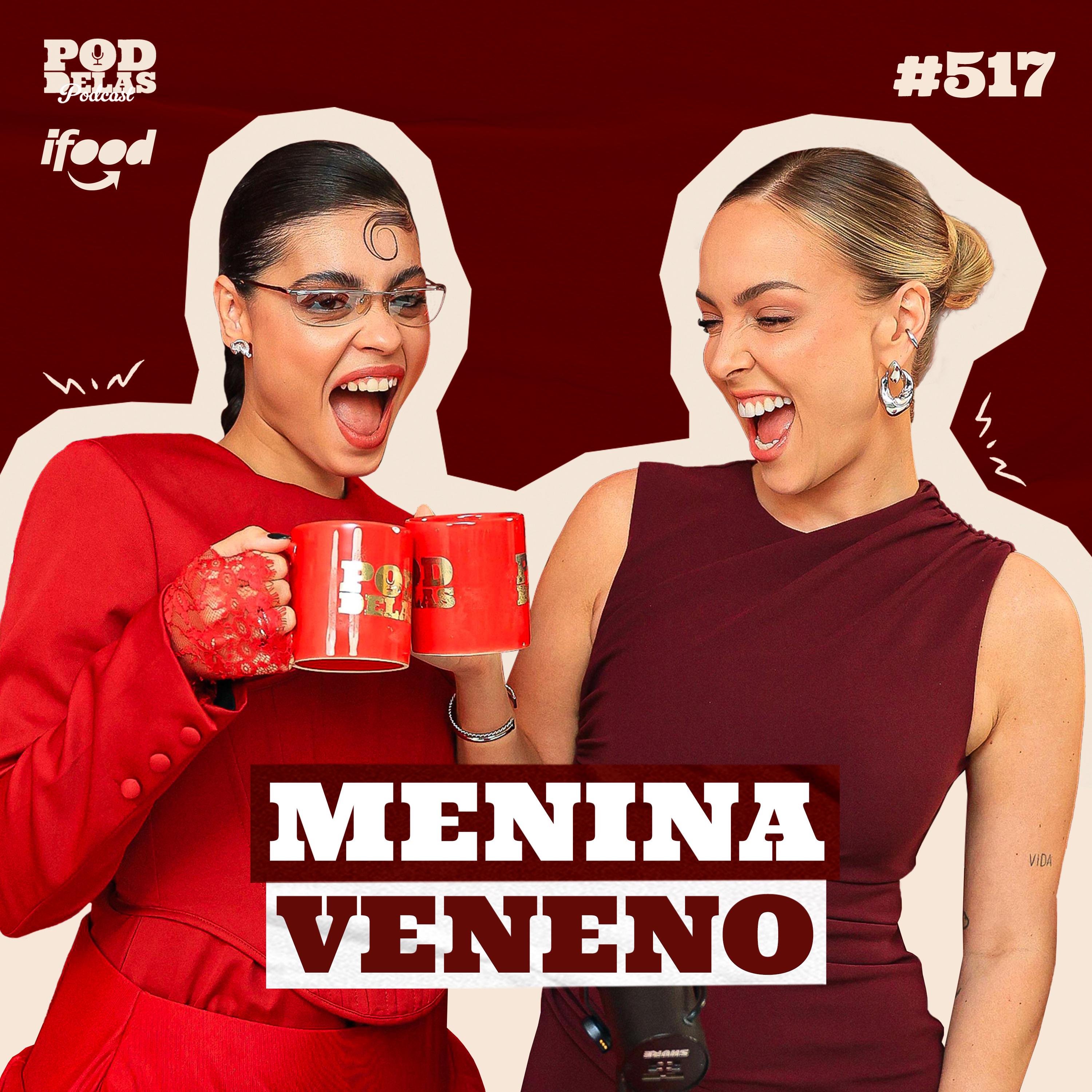 MENINA VENENO - PODDELAS PODCAST #517