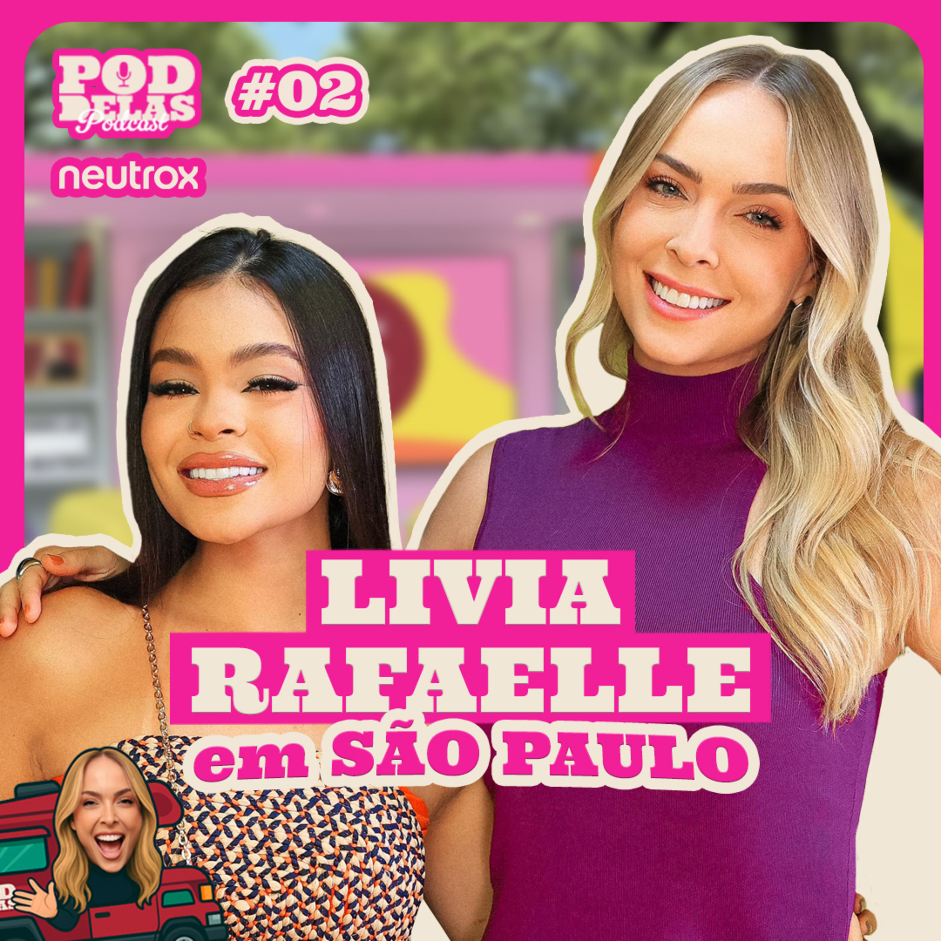 LIVIA RAFAELLE - TRUCK NEUTROX PODDELAS EM SÃO PAULO #02