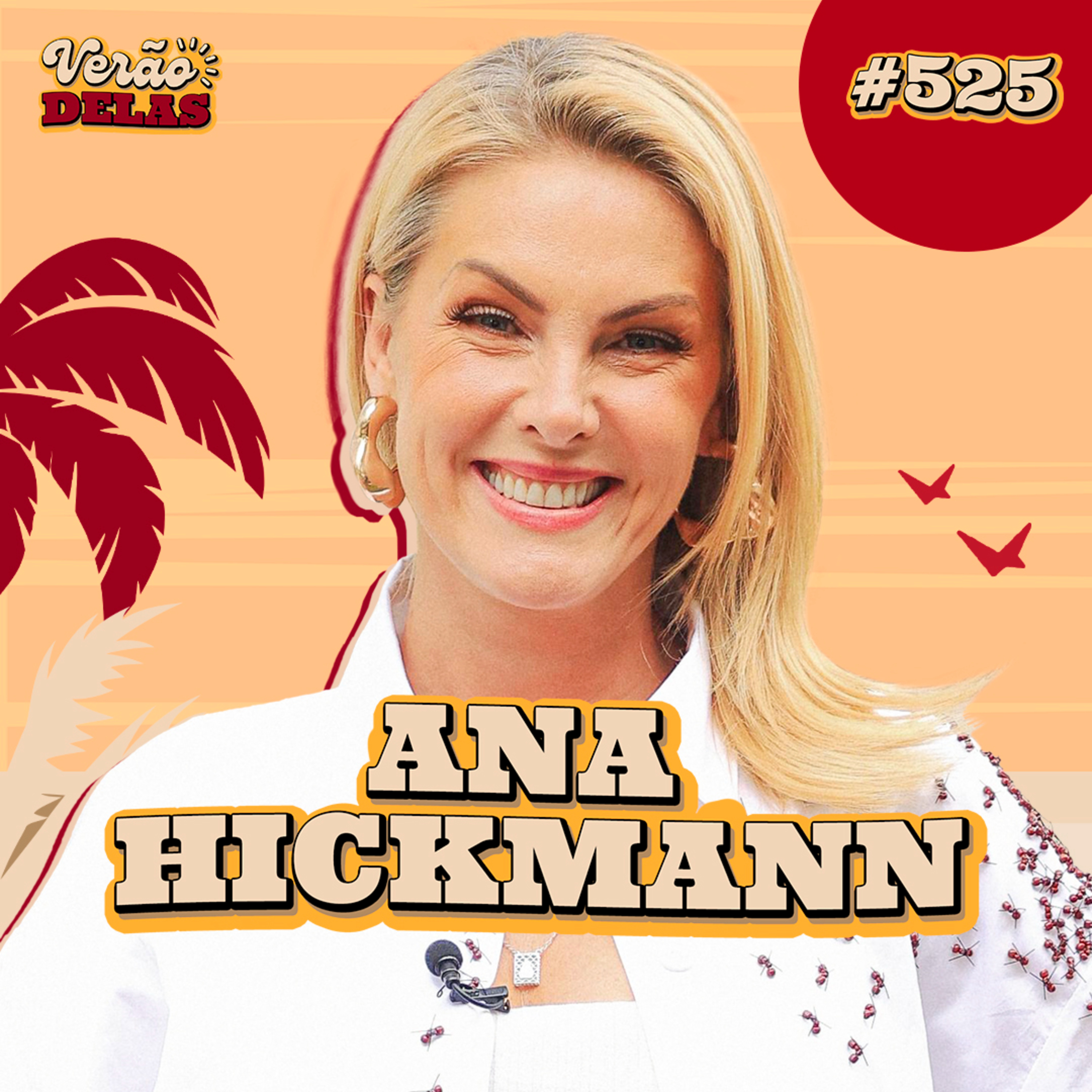 ANA HICKMANN - VERÃO DELAS COM TATA E VIIH TUBE #525