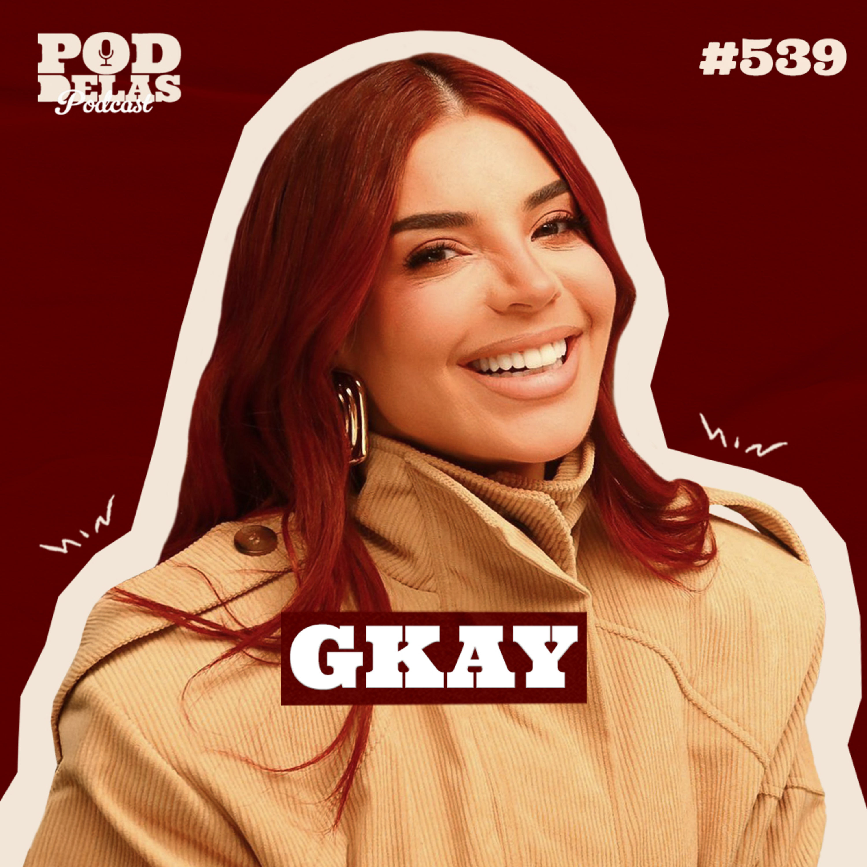 GKAY - PODDELAS PODCAST #539