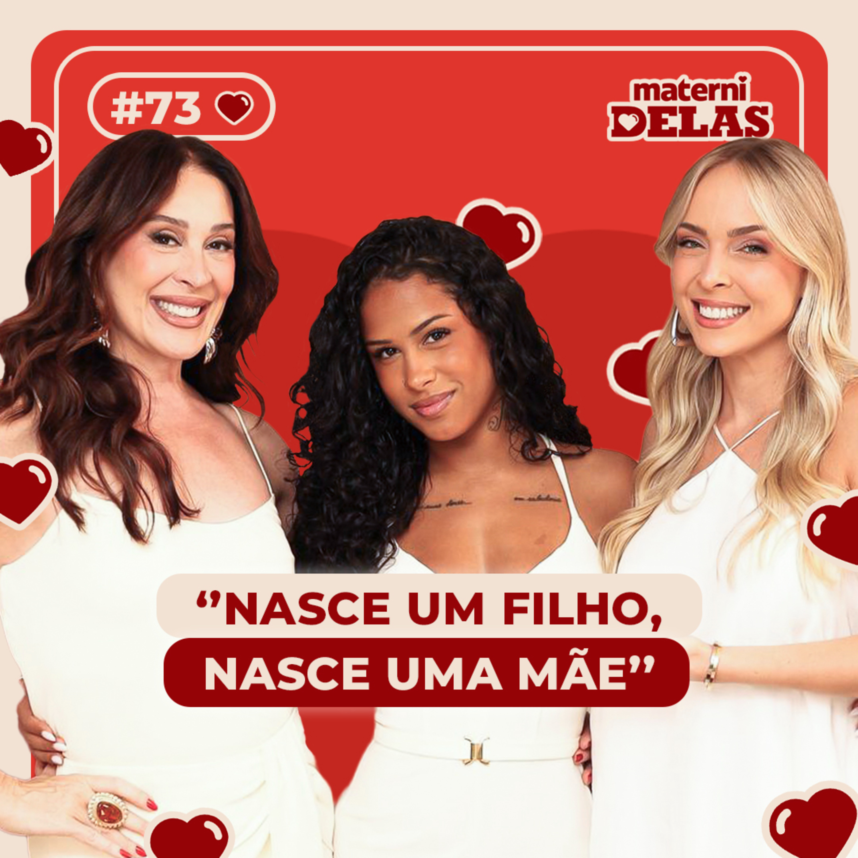 MaterniDelas - Julia Sousa com Tata e Cláudia Raia