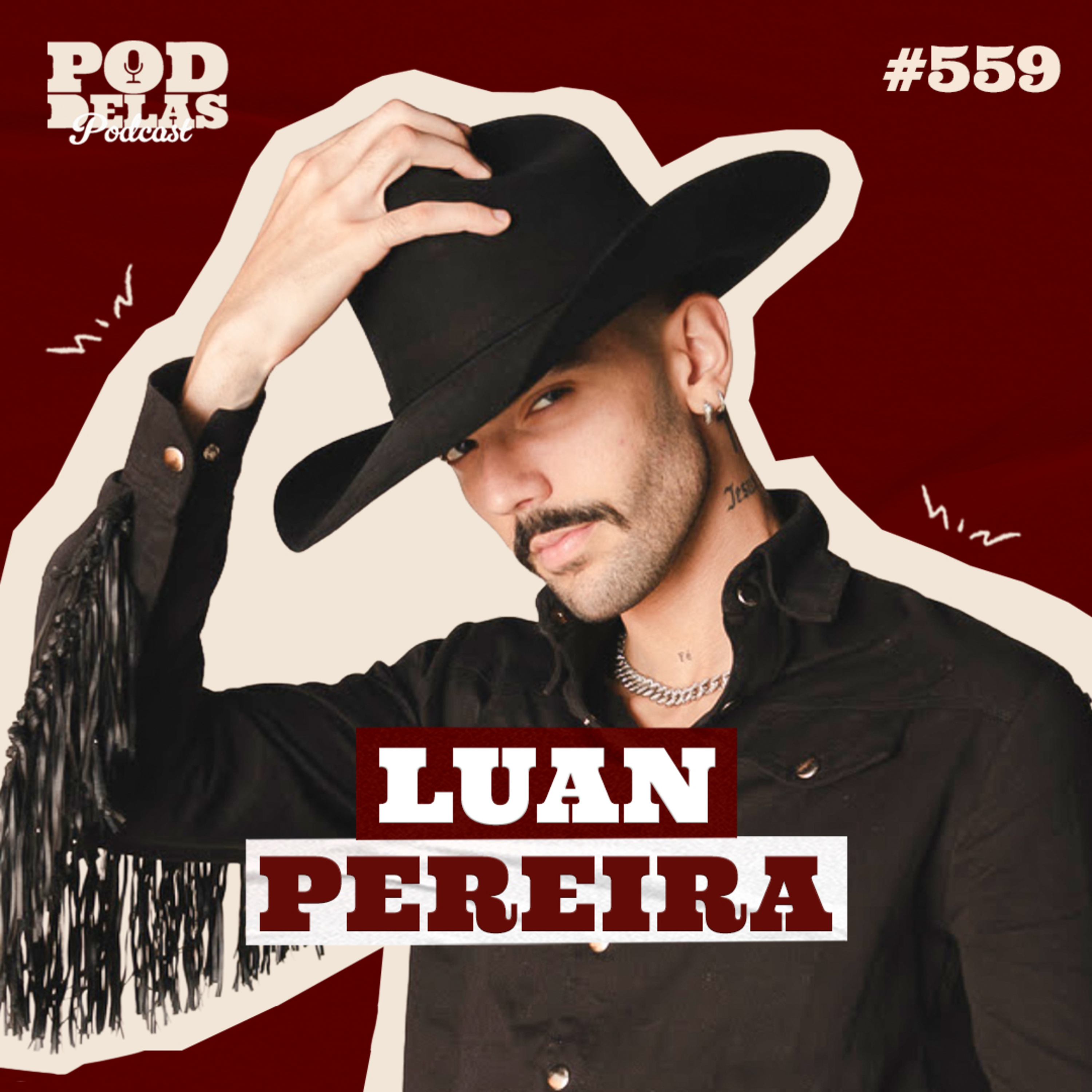 LUAN PEREIRA - PODDELAS PODCAST #559 episode artwork