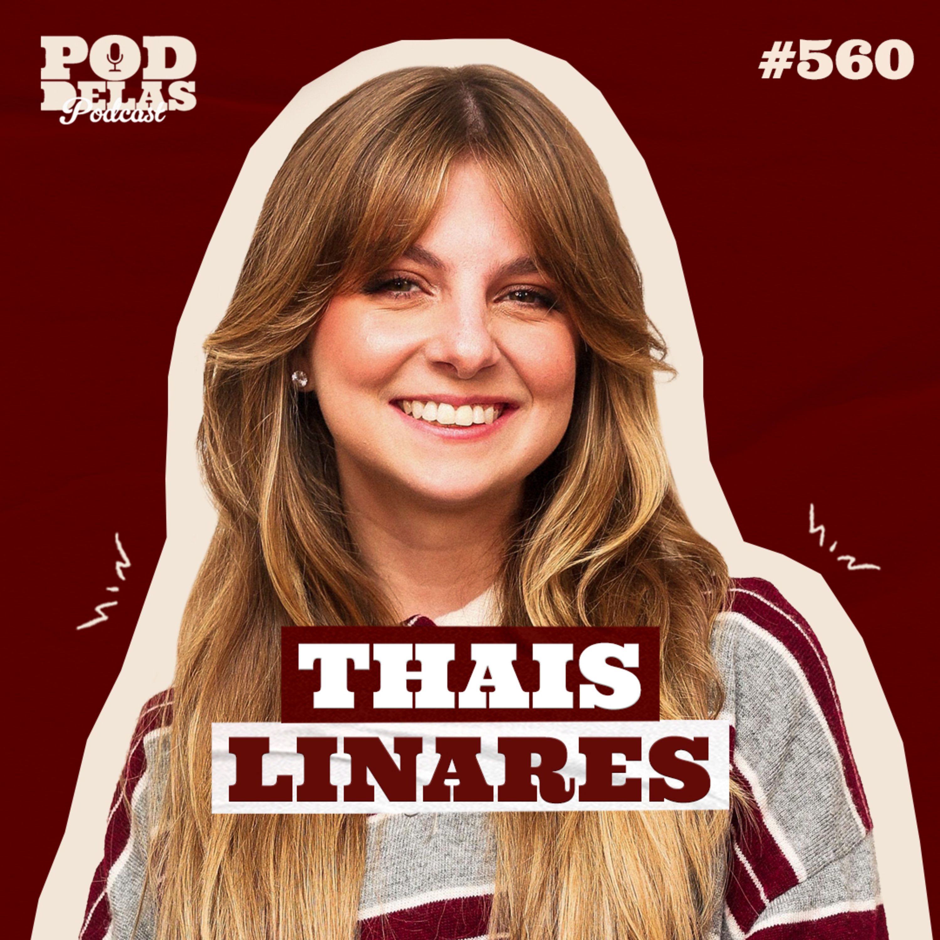 THAIS LINARES - PODDELAS PODCAST #560 episode artwork