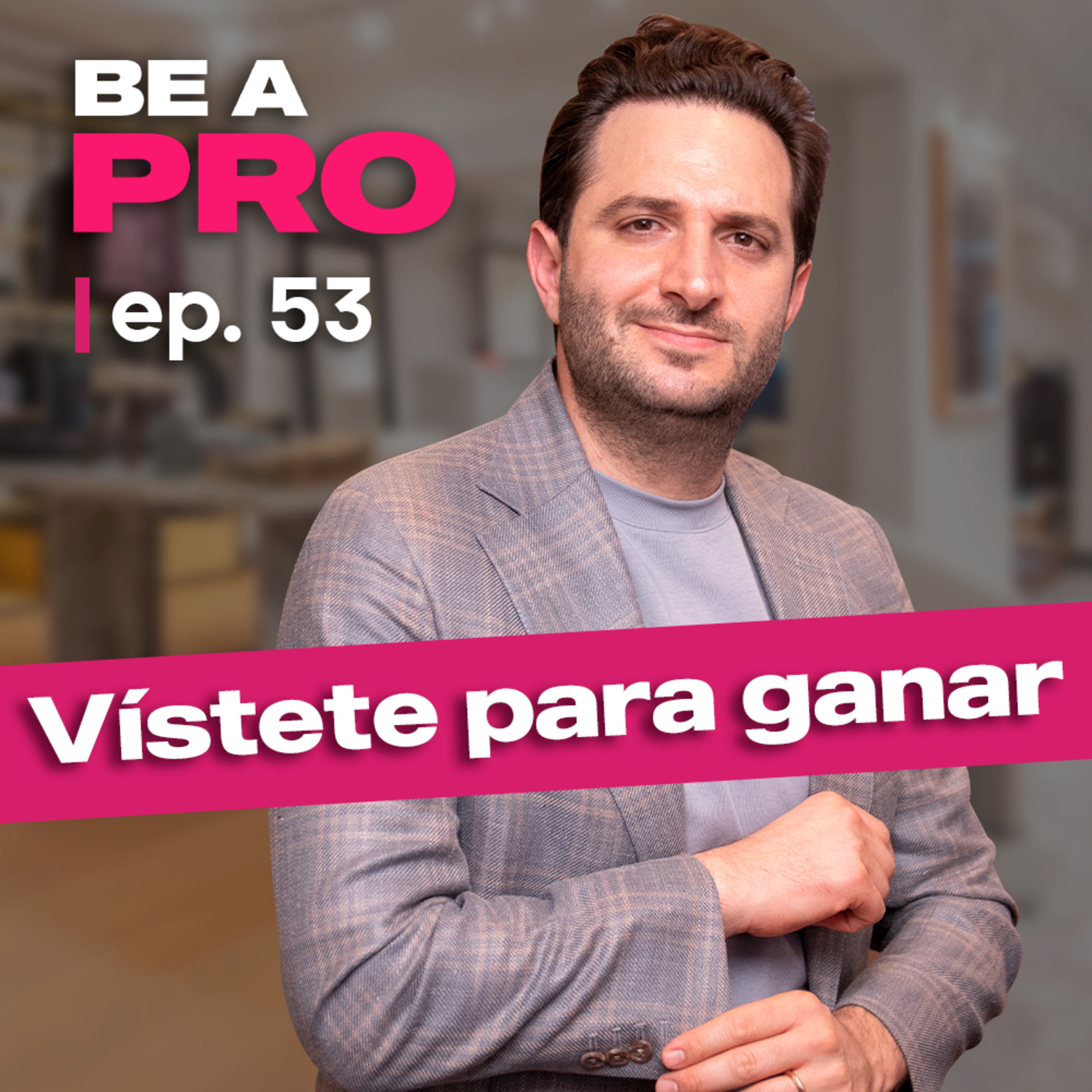#53. David Farah: Cómo vestir bien puede impulsar tu carrera y tus negocios episode artwork