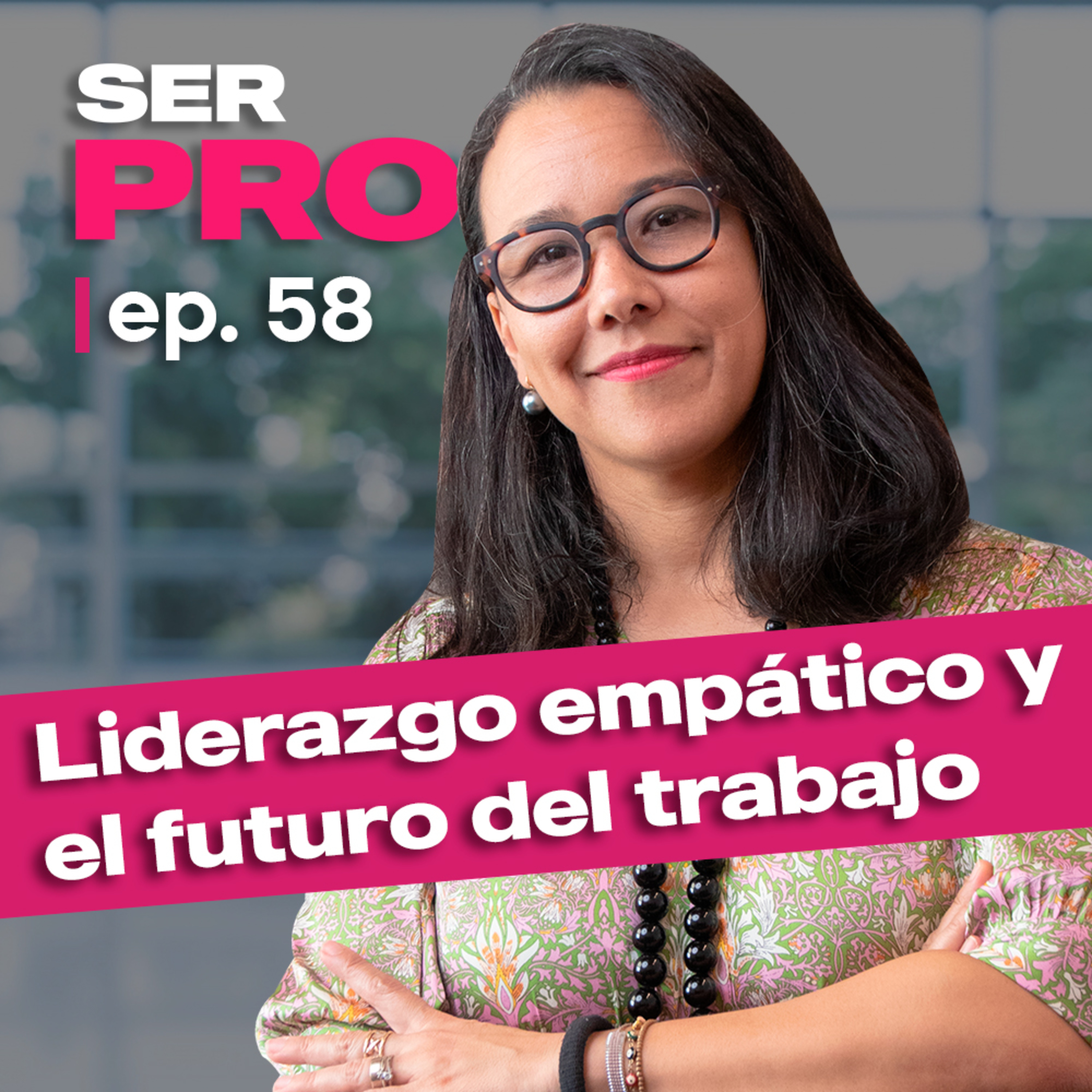 #58. Kata Molina: liderazgo empático y el futuro del trabajo episode artwork