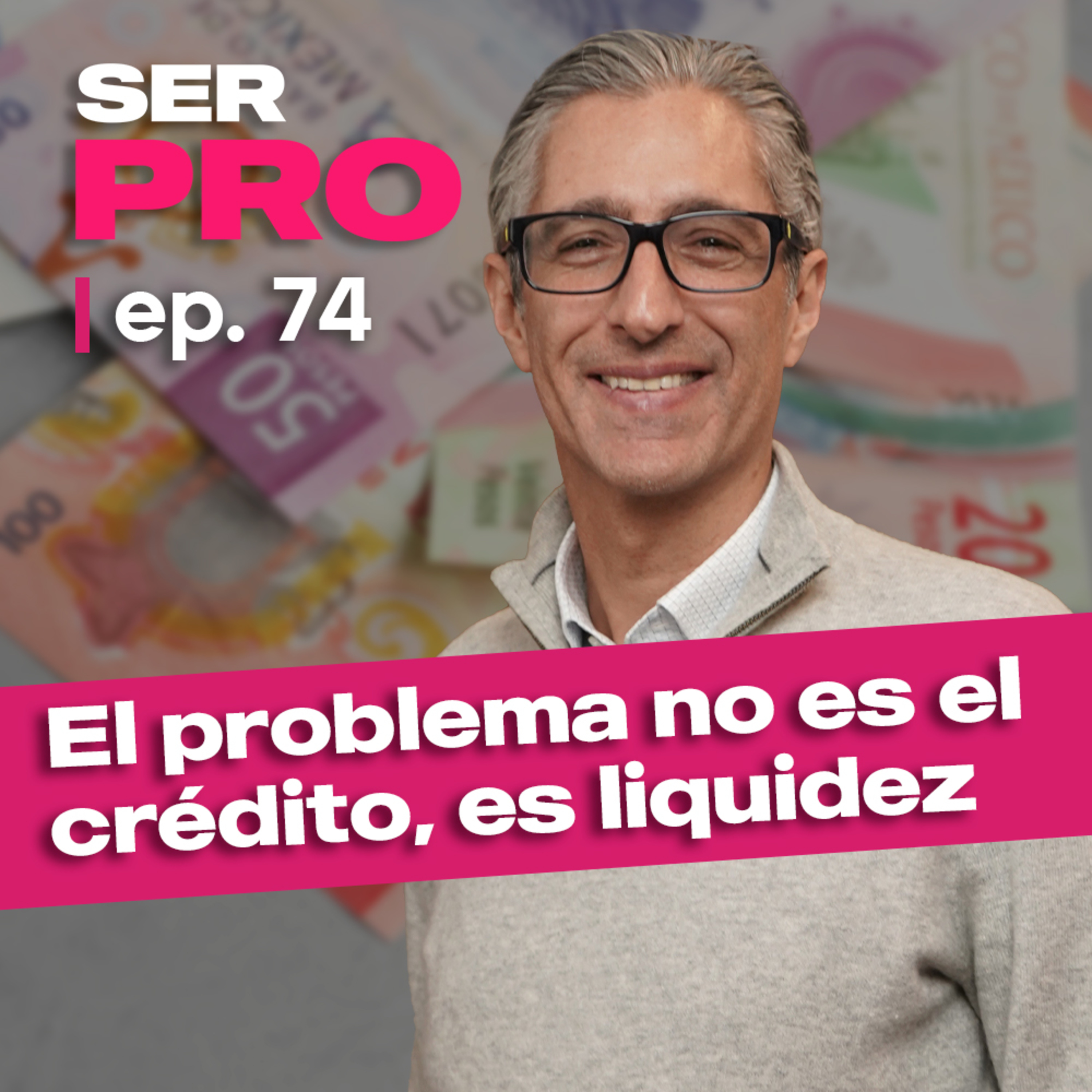 #74. El problema no es el crédito, es la liquidez | Nima Pourshasb, CEO de minu episode artwork