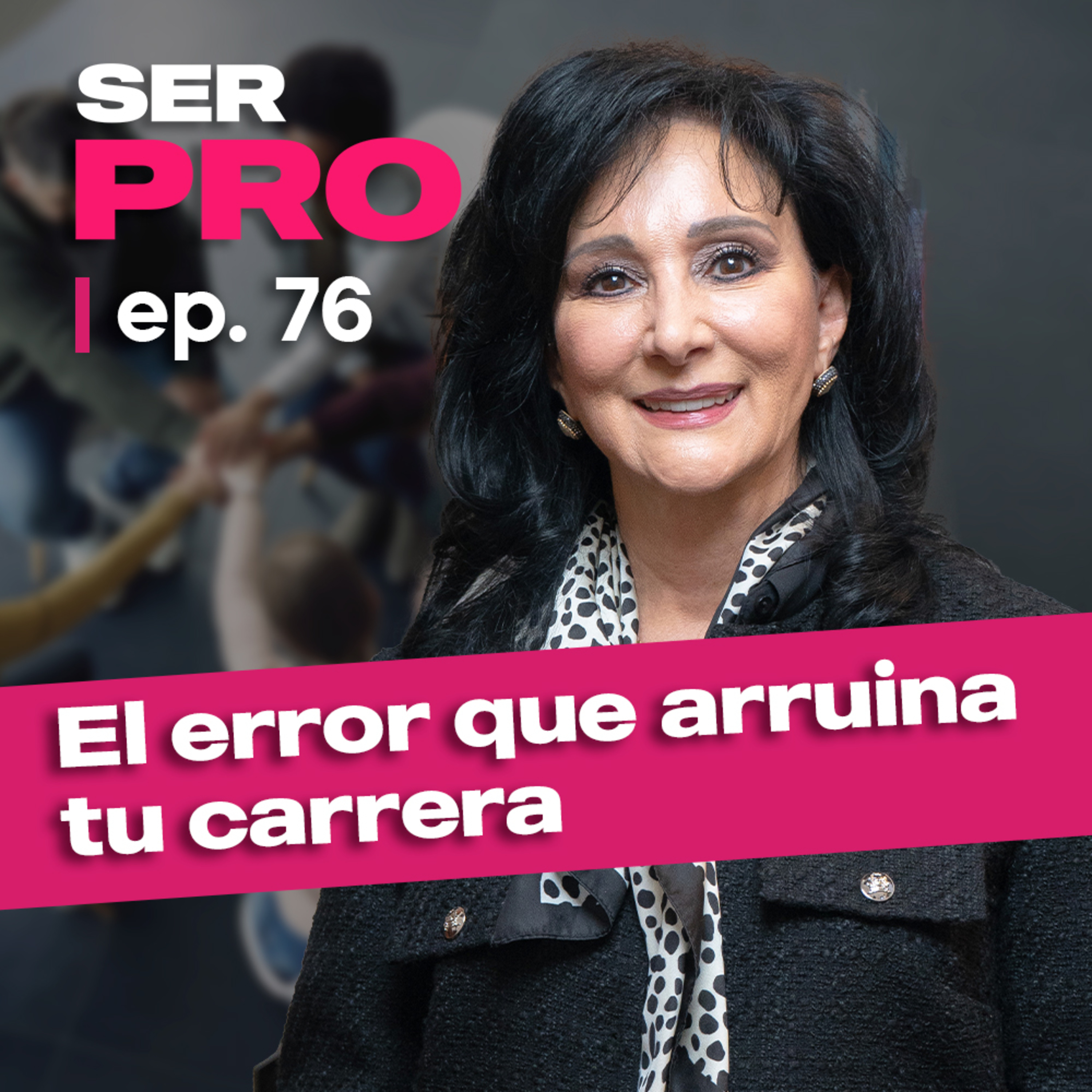 #76. Por qué el 90% falla al elegir talento y tomar decisiones | Marcela Garza episode artwork