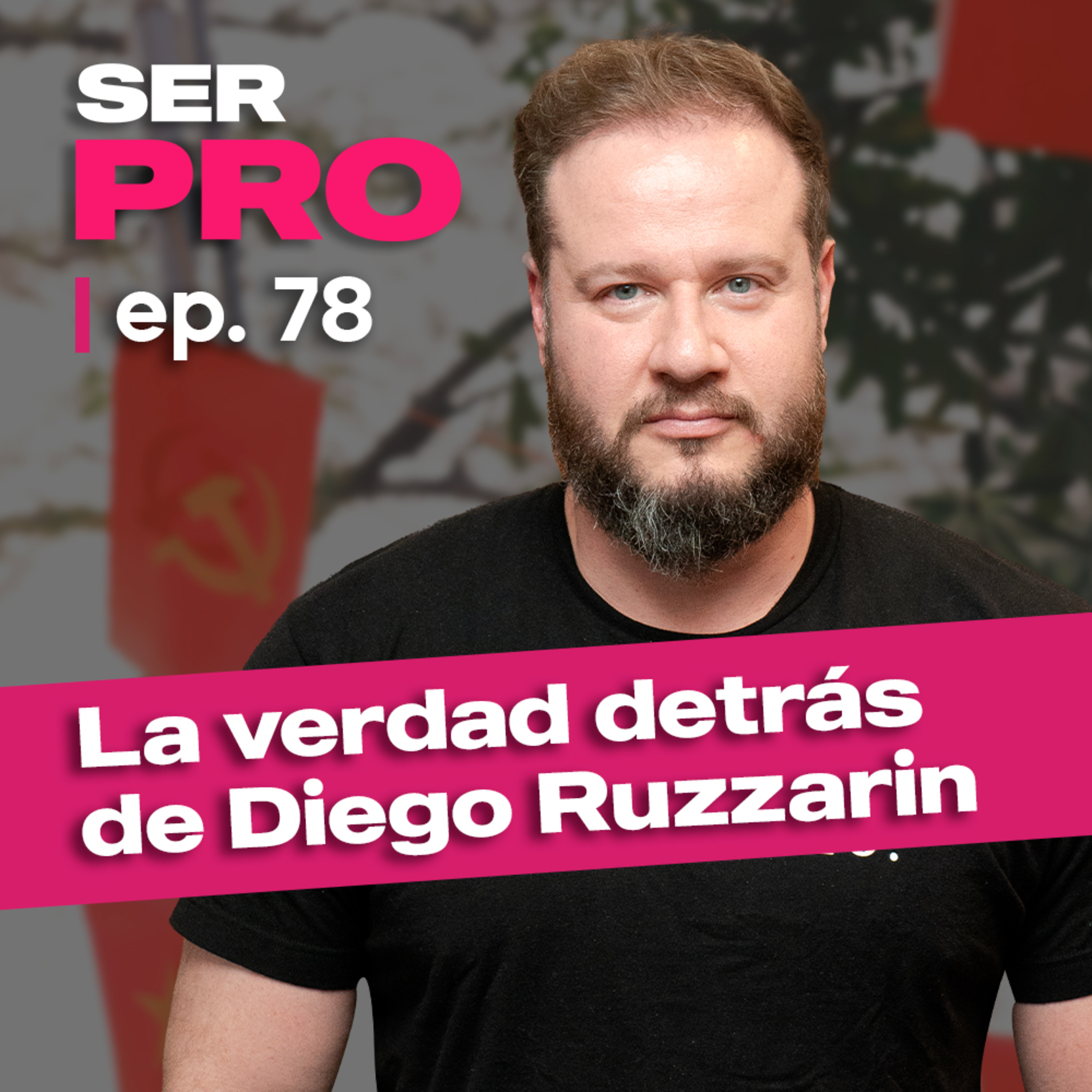 #78. Más allá del éxito: ética, paternidad y política en la vida de Diego Ruzzarin episode artwork