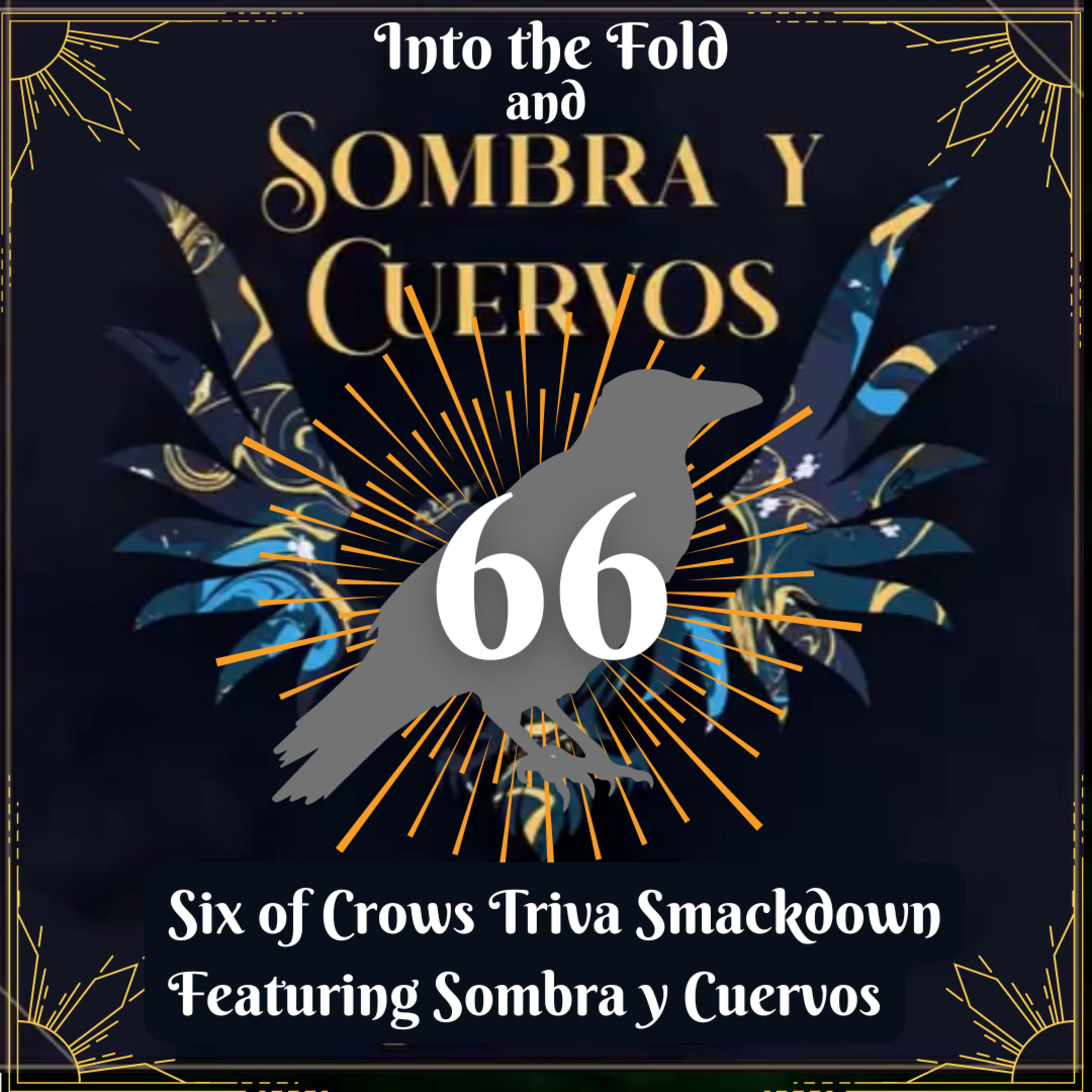 Six of Crows Trivia Smackdown with Sombra y Cuervos episode artwork